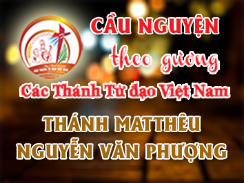 Ngày 26/5 - Thánh Matthêu Nguyễn Văn Phượng