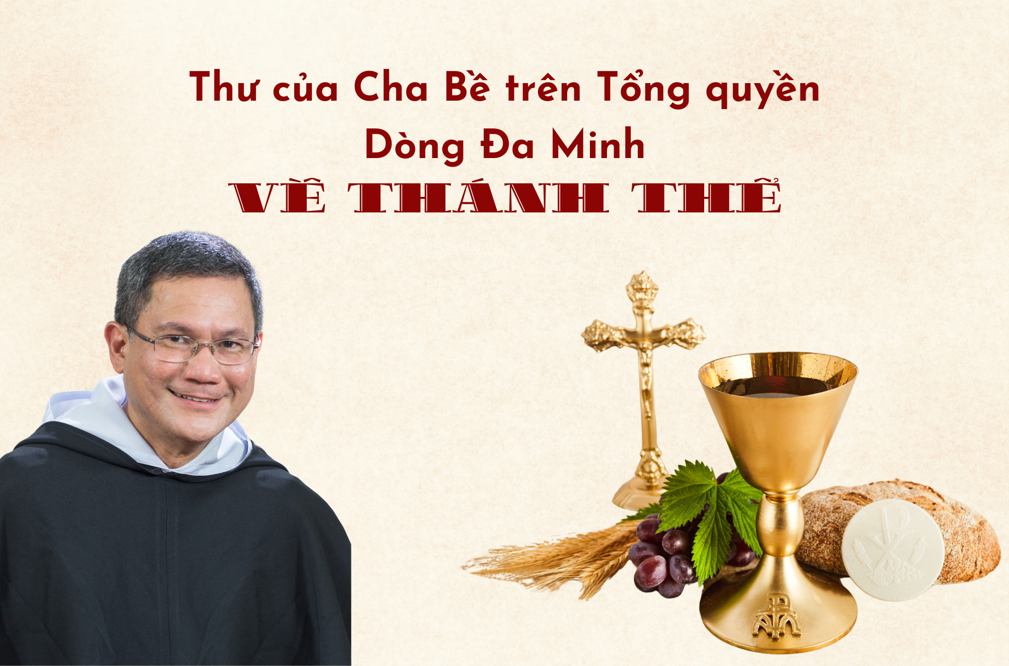 Thư của Cha Bề trên Tổng quyền Dòng Đa Minh: Thánh Thể - Nguồn mạch và khuôn mẫu của sự hiệp hành