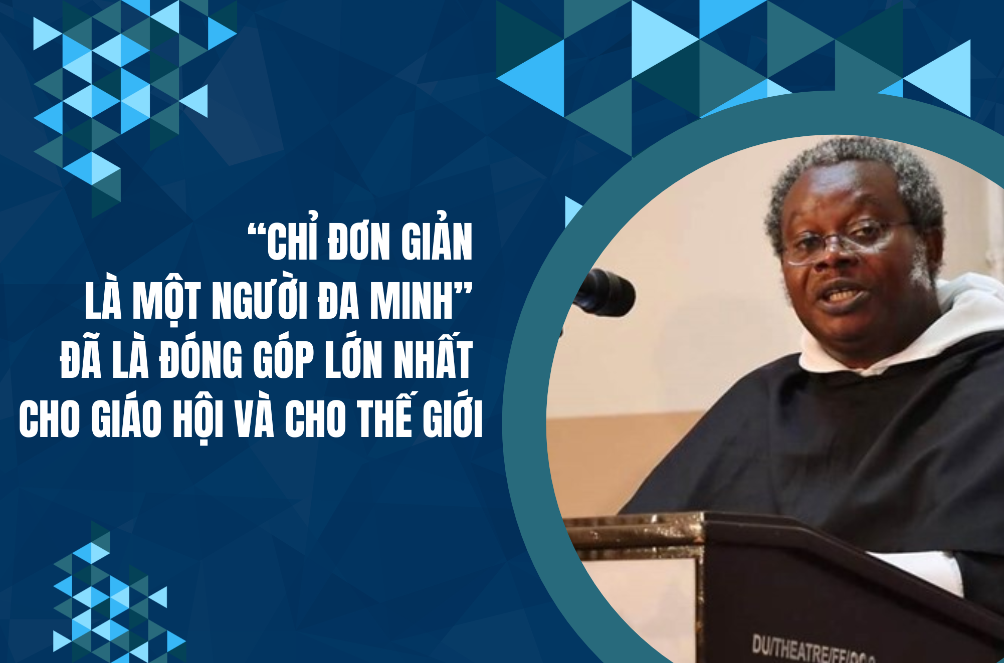 “chi don gian la mot nguoi da minh” da la dong gop lon nhat cho giao hoi va cho the gioi.