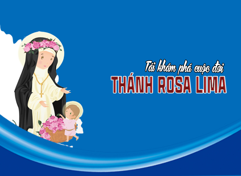 Tái khám phá cuộc đời thánh Rosa Lima