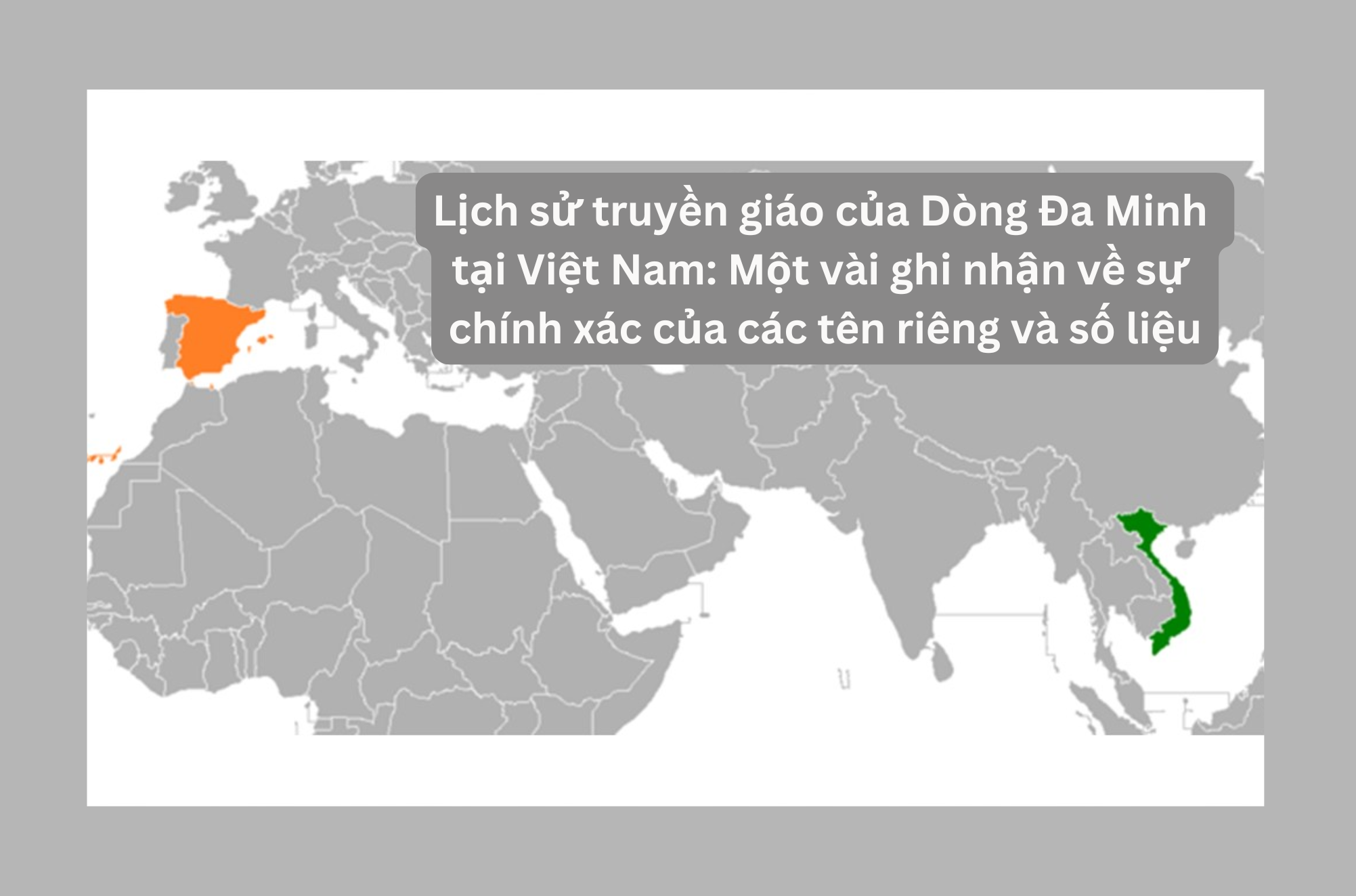 Lịch sử truyền giáo của Dòng Đa Minh tại Việt Nam: Một vài ghi nhận về sự chính xác của các tên riêng và số liệu