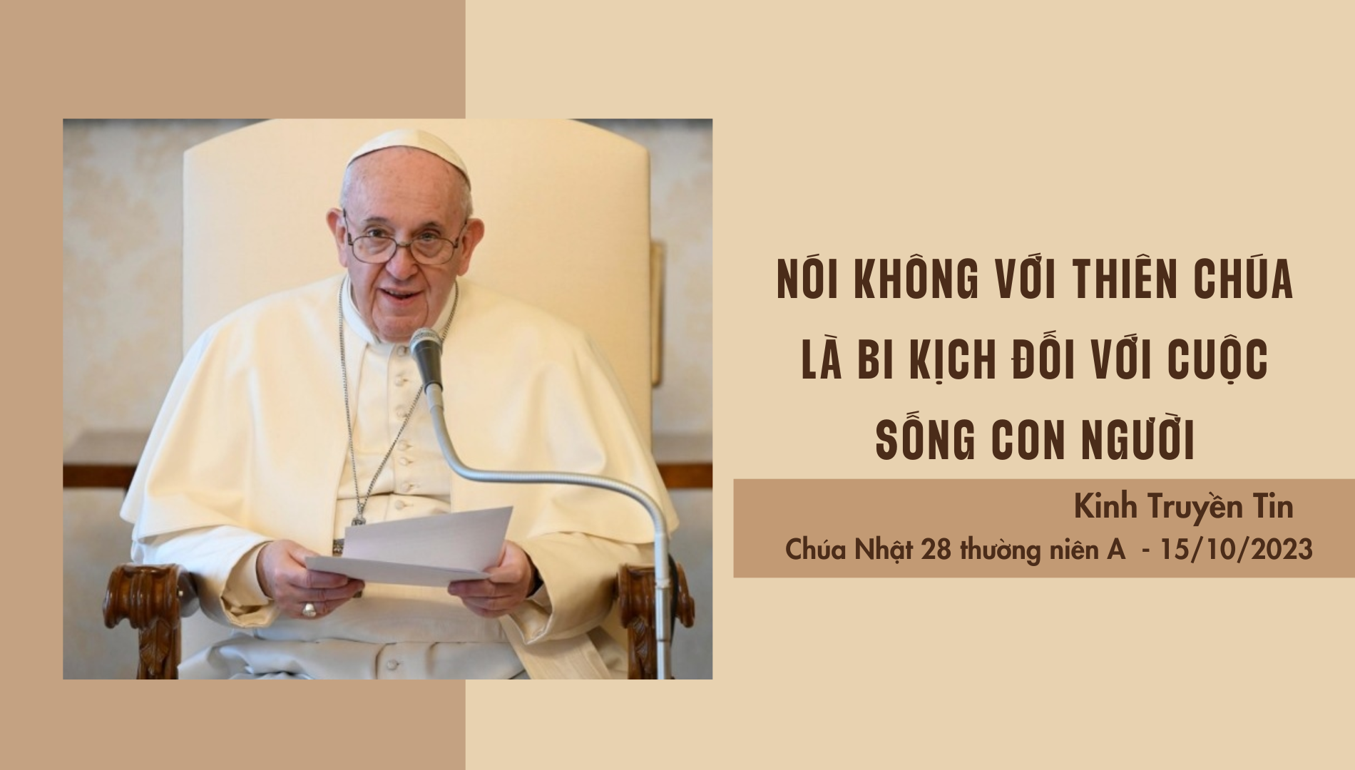 Nói không với Thiên Chúa là bi kịch của cuộc sống con người.