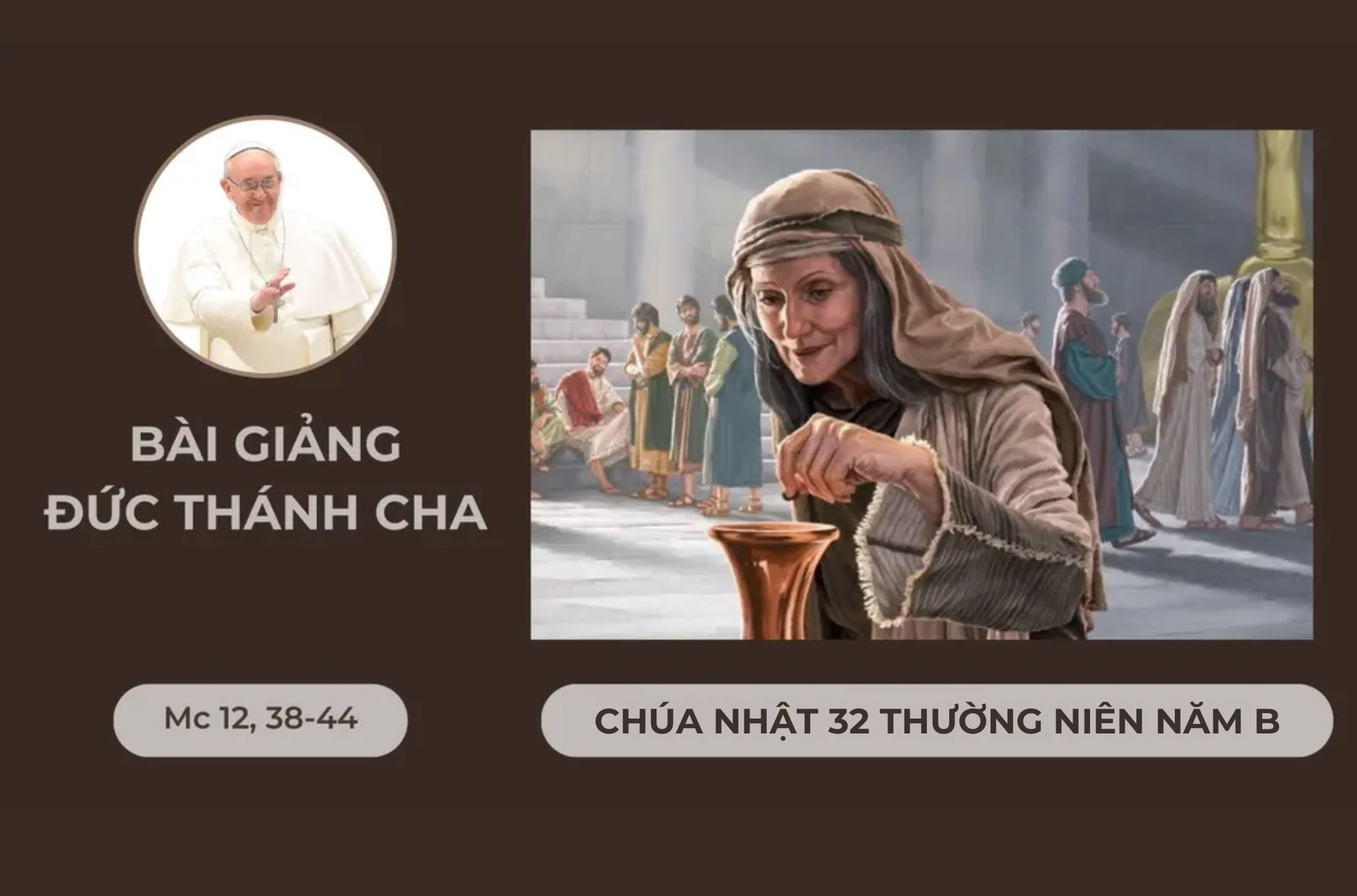 Bài giảng Đức Thánh Cha - Chúa nhật 32 Thường Niên năm B