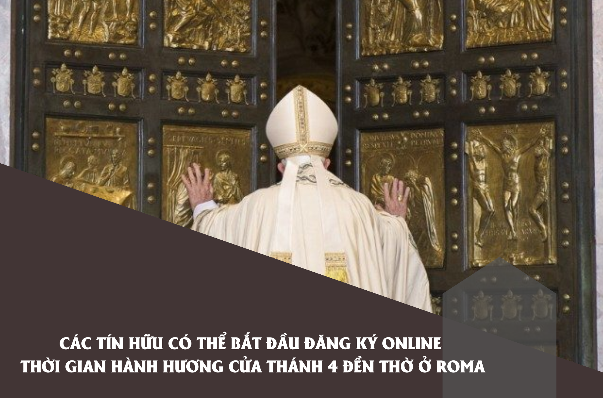 Các tín hữu có thể bắt đầu đăng ký online thời gian hành hương Cửa Thánh 4 Đền thờ ở Roma