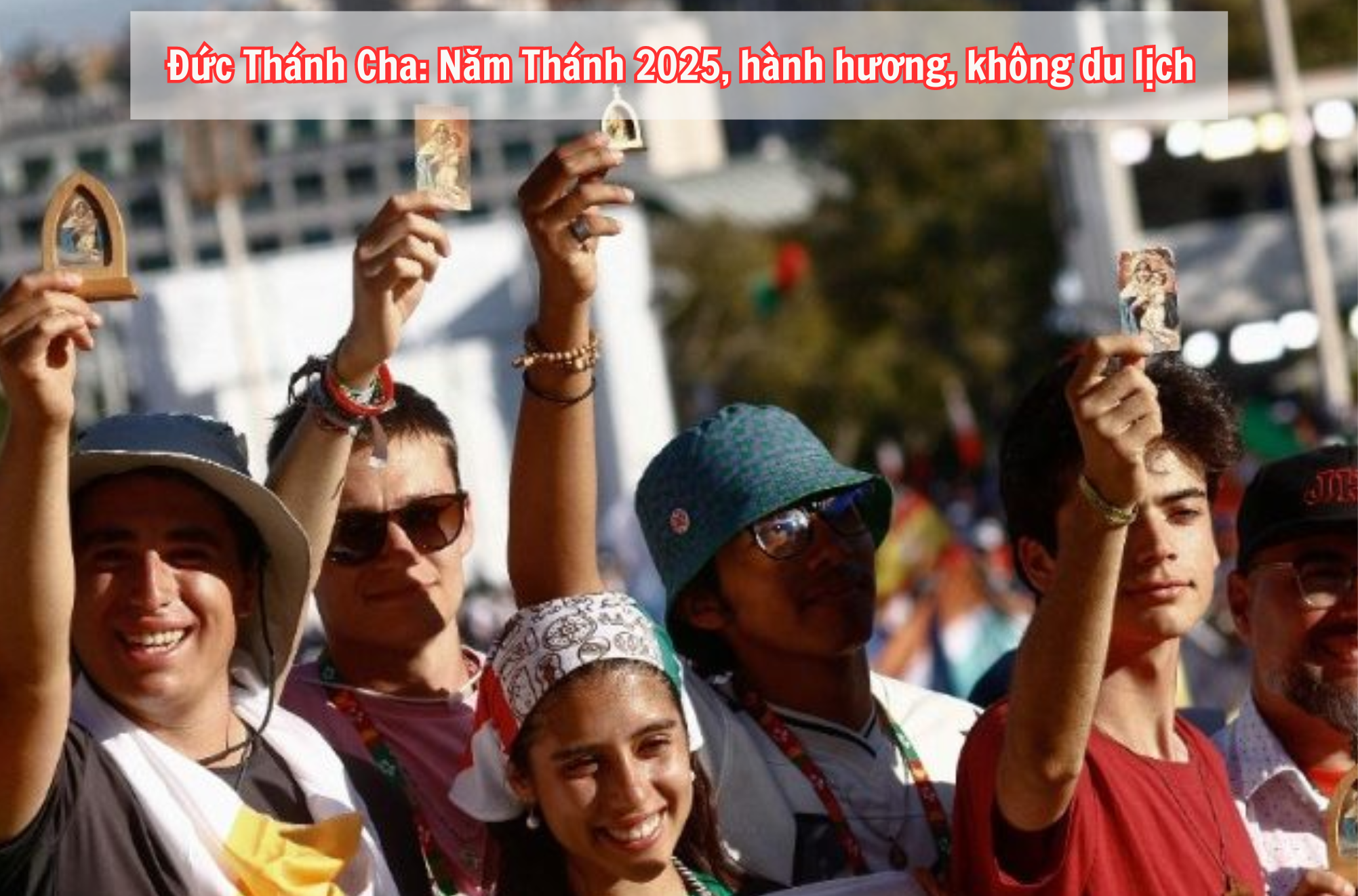 Đức Thánh Cha: Năm Thánh 2025, hành hương, không du lịch