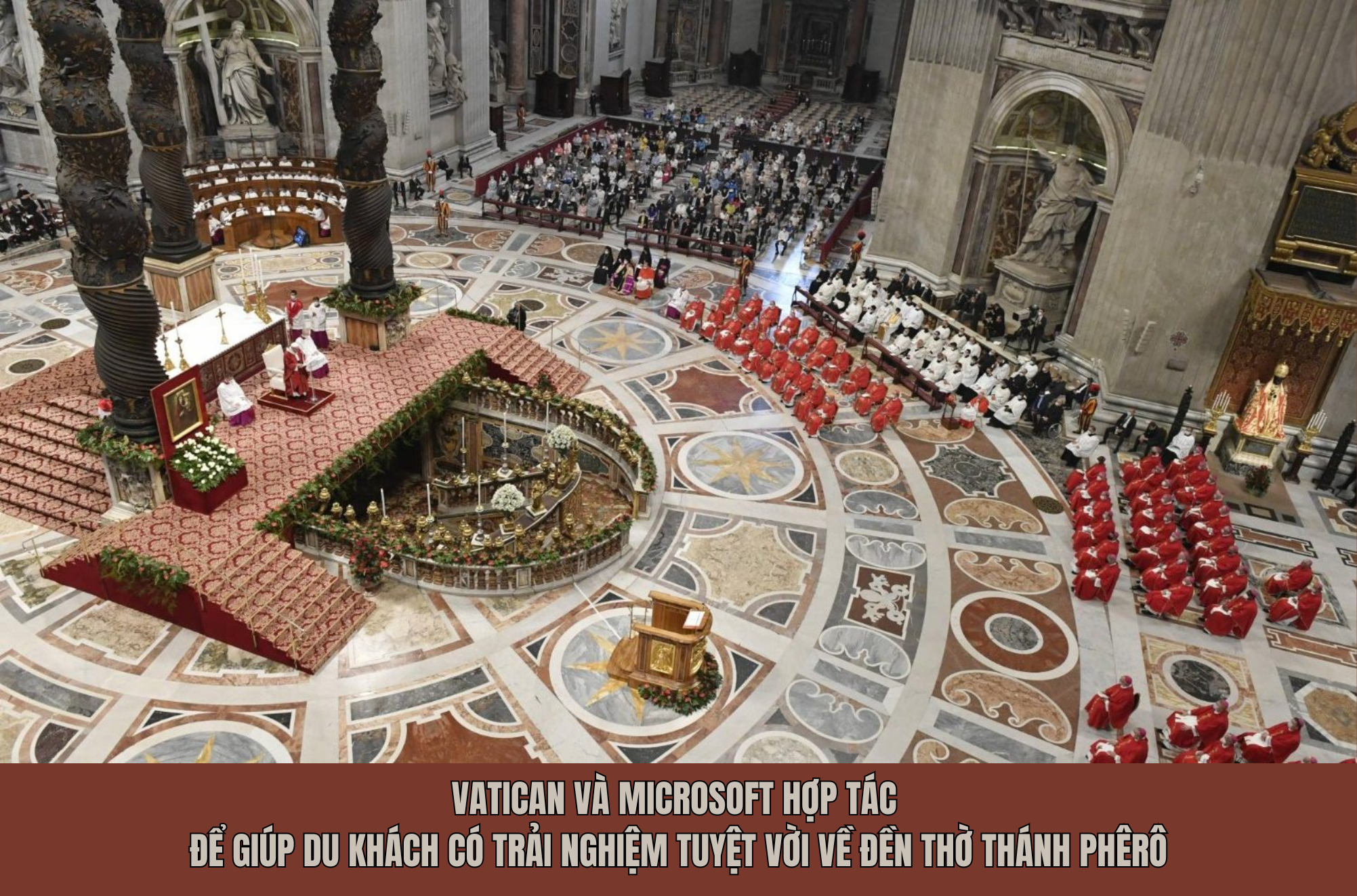 vatican va microsoft hop tac de giup du khach co trai nghiem tuyet voi ve den tho thanh phero