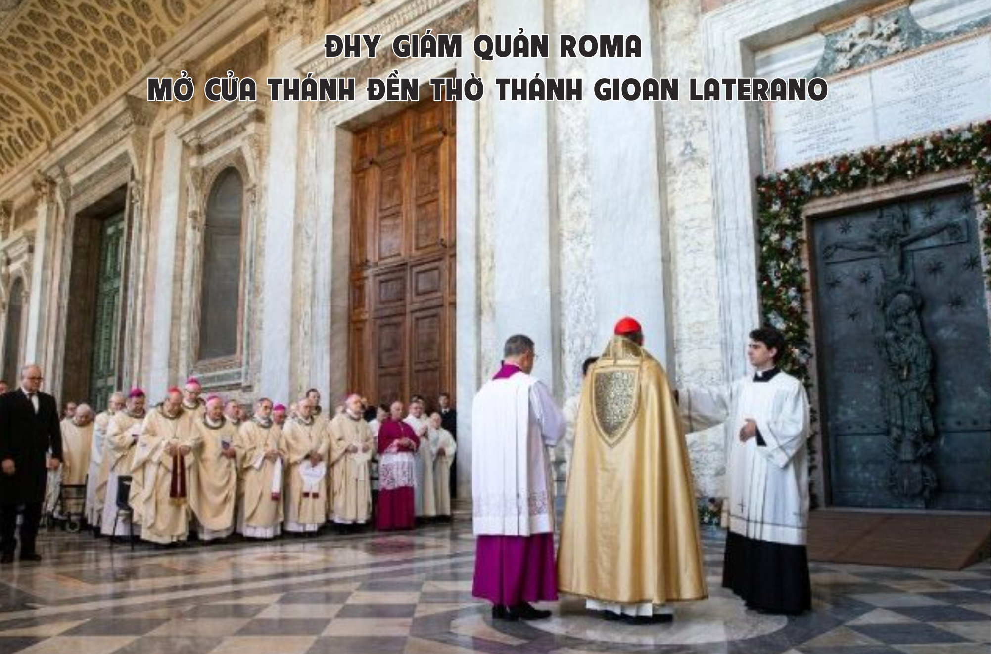 ĐHY Giám quản Roma mở Cửa Thánh Đền thờ Thánh Gioan Laterano