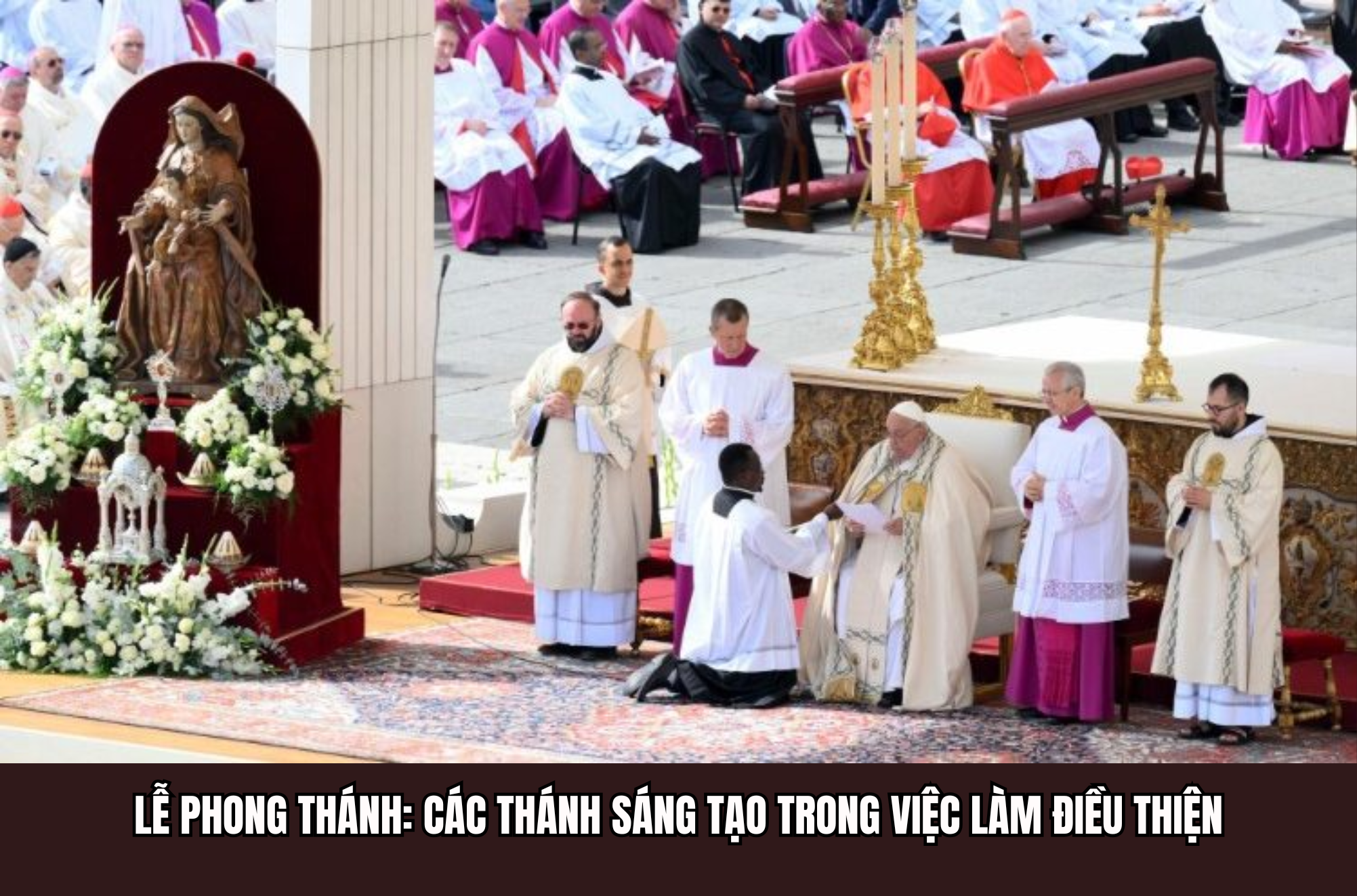 Lễ phong thánh: Các thánh sáng tạo trong việc làm điều thiện