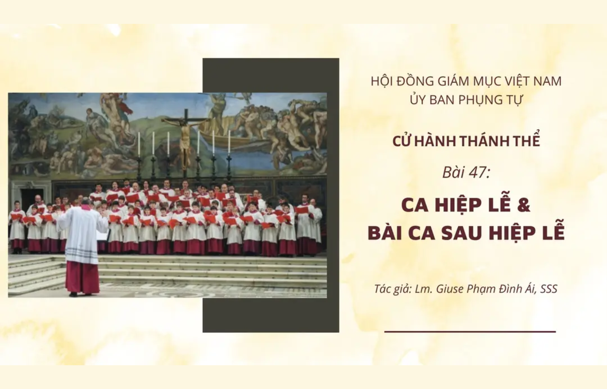 Cử hành Thánh Thể: Bài 47 - Ca hiệp lễ và bài ca sau hiệp lễ