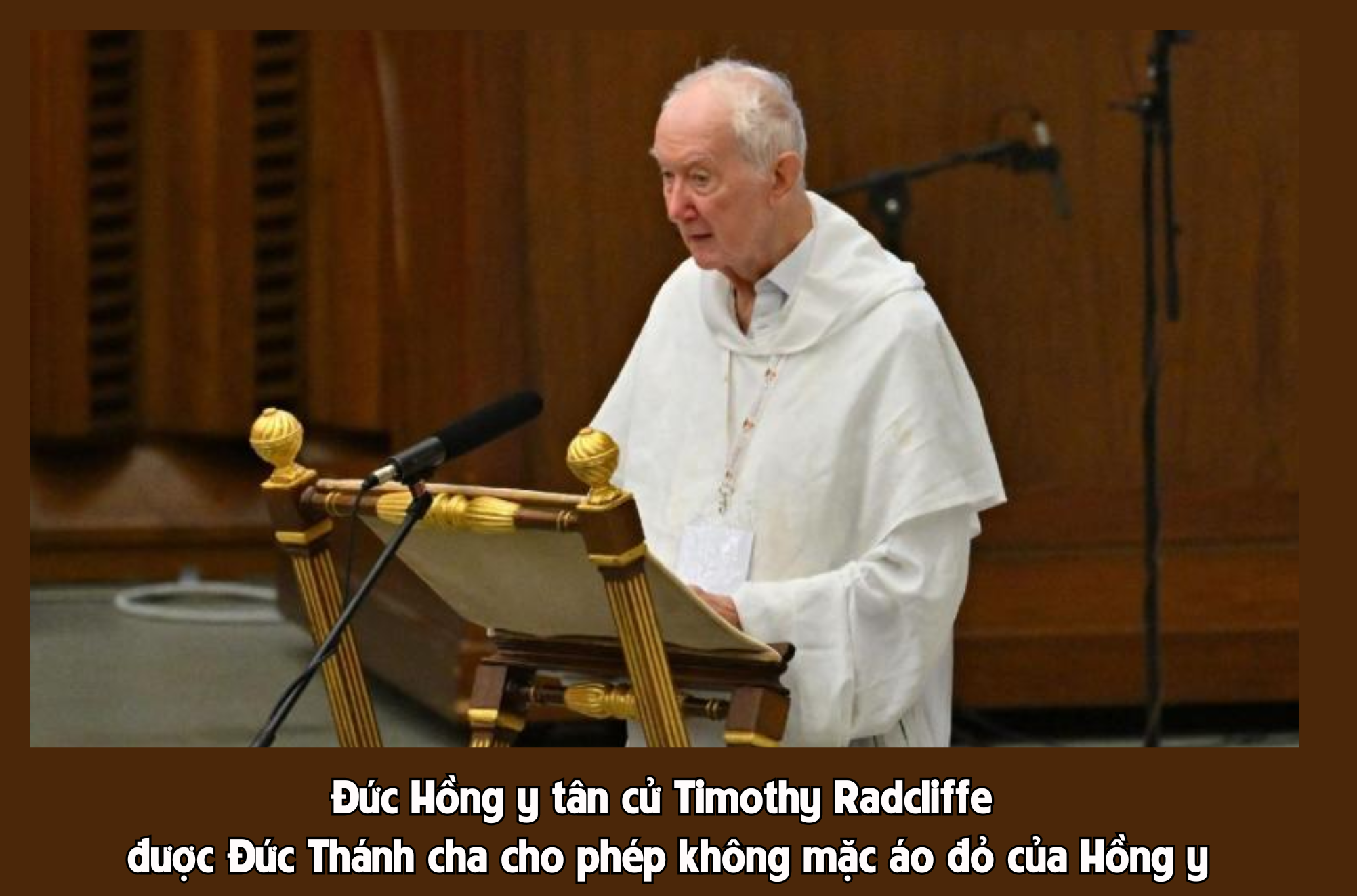 Đức Hồng y tân cử Timothy Radcliffe được Đức Thánh cha cho phép không mặc áo đỏ của hồng y