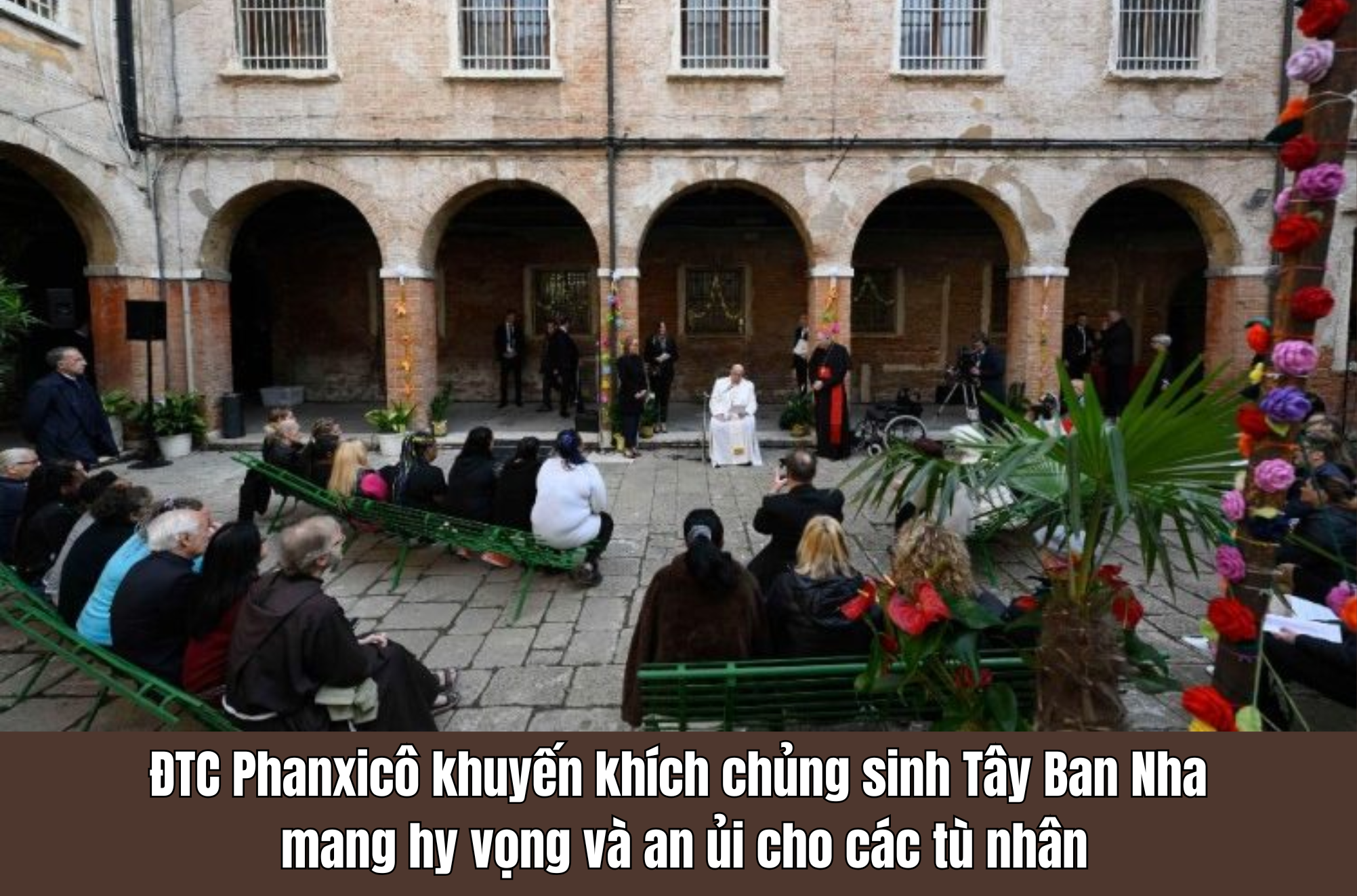 ĐTC Phanxicô khuyến khích chủng sinh Tây Ban Nha mang hy vọng và an ủi cho các tù nhân