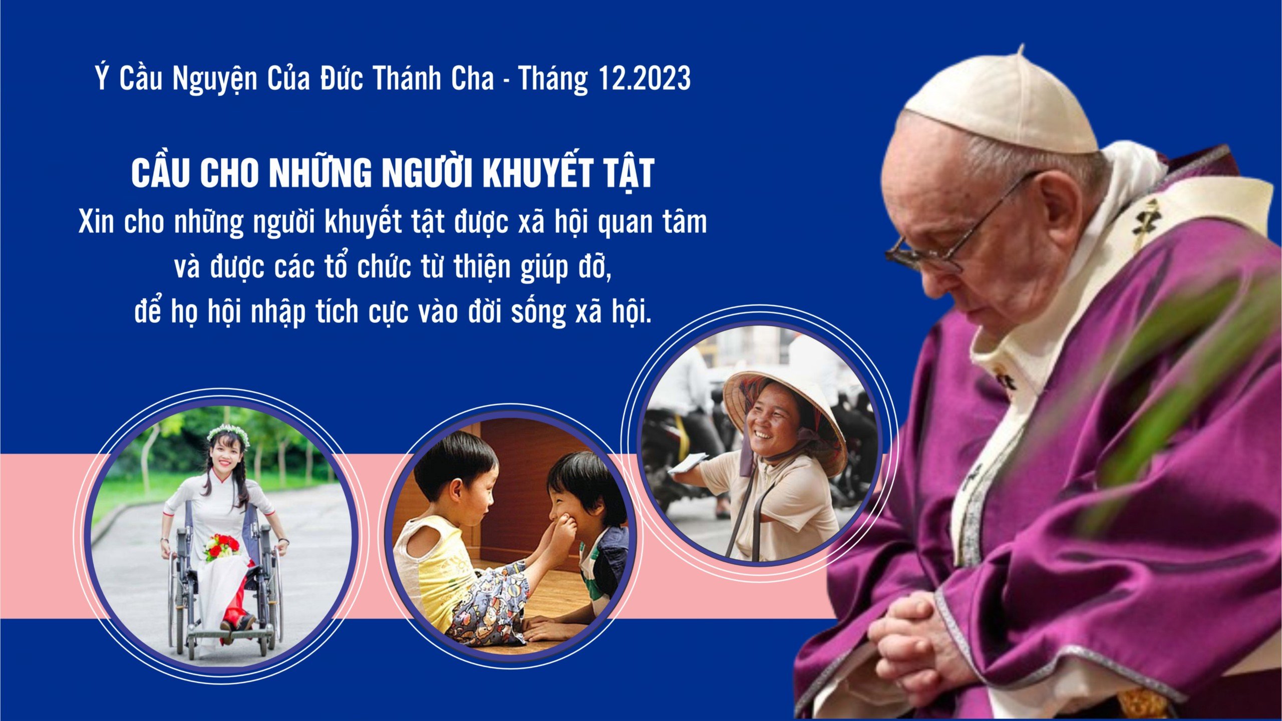 Ý cầu nguyện của Đức Thánh Cha tháng 12/2023: Cầu nguyện cho người khuyết tật