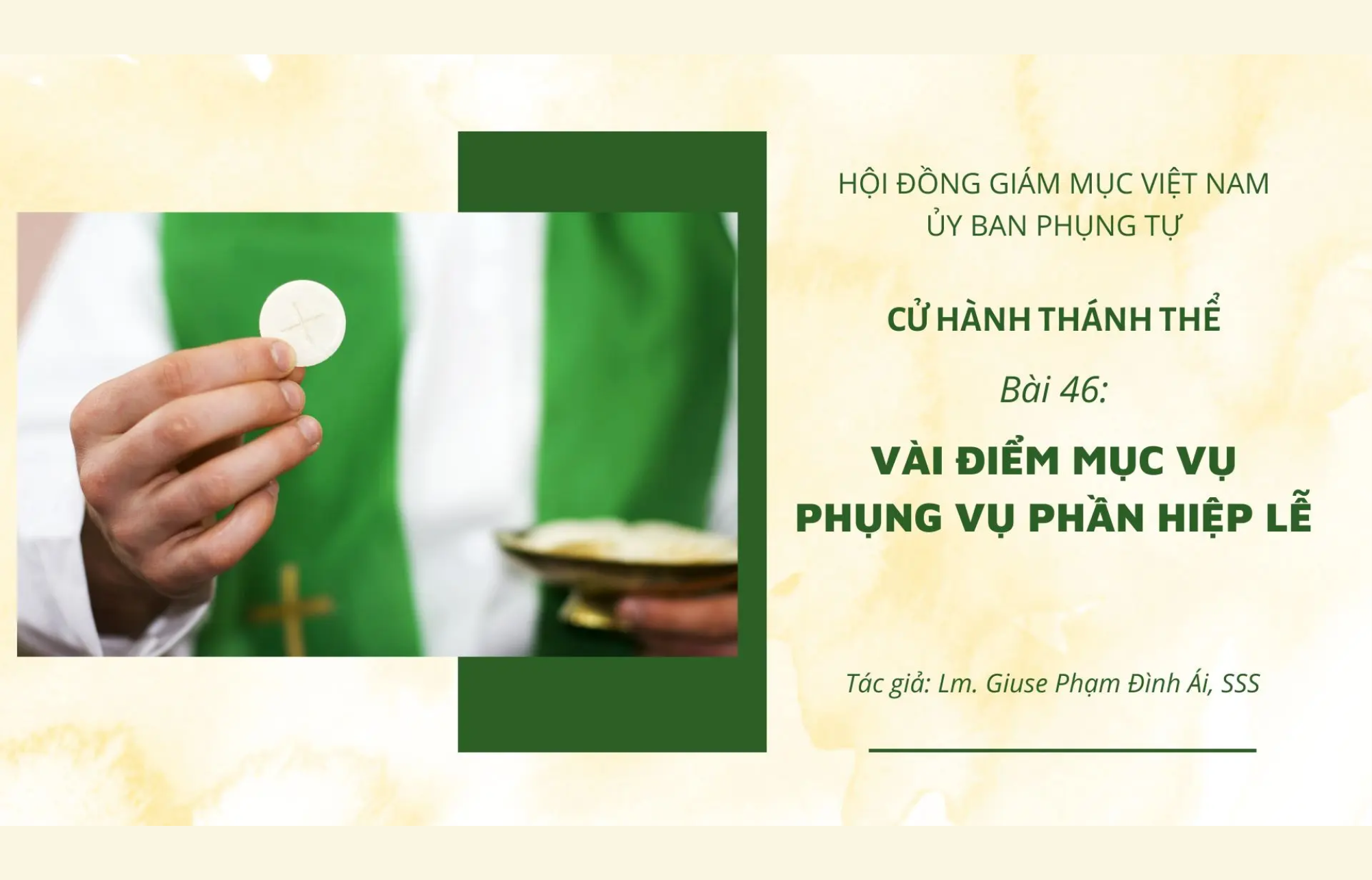 Cử hành Thánh Thể: Bài 46 - Vài điểm mục vụ phụng vụ phần hiệp lễ