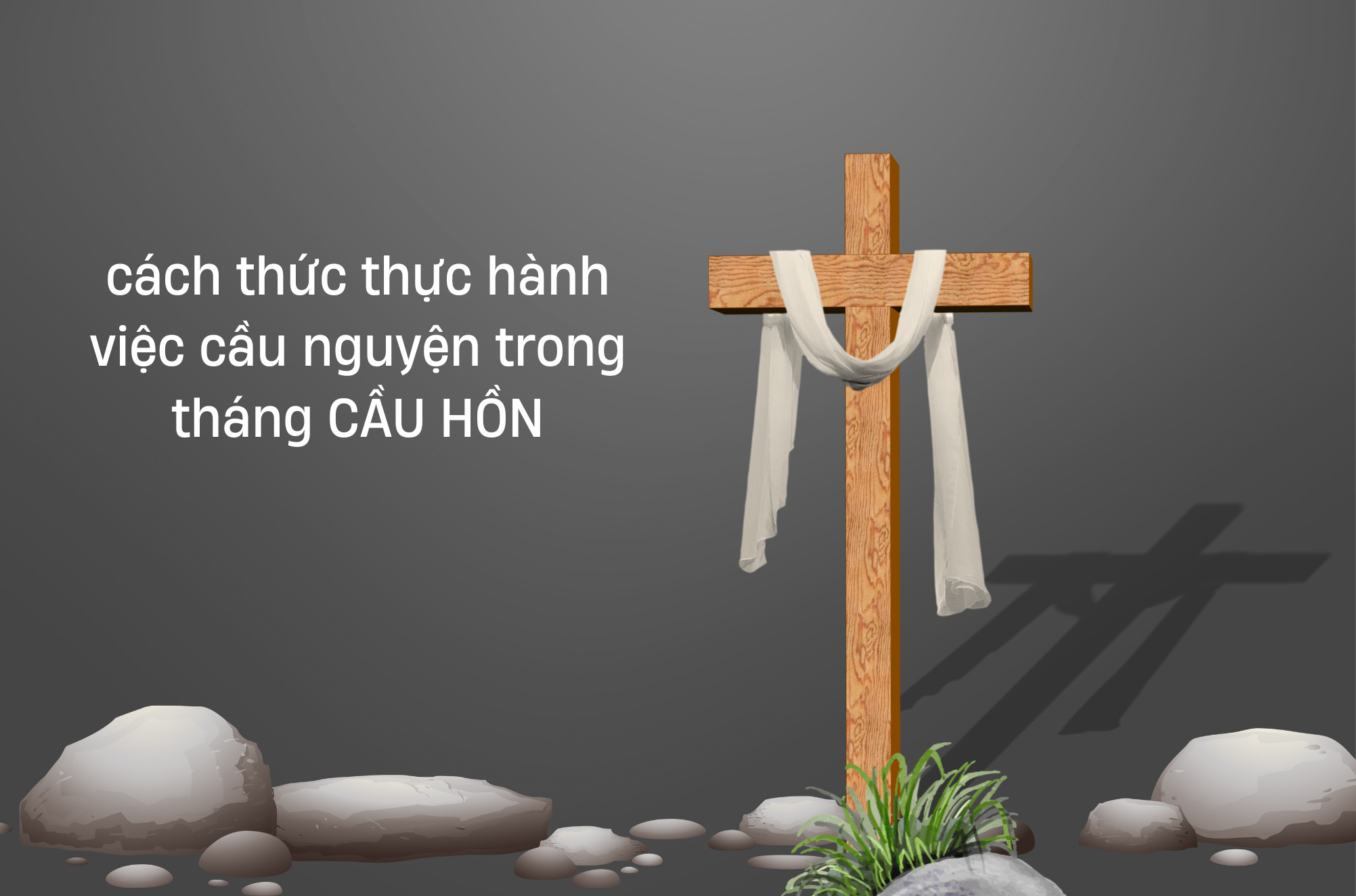 Cách thức thực hành việc cầu nguyện trong tháng CẦU HỒN