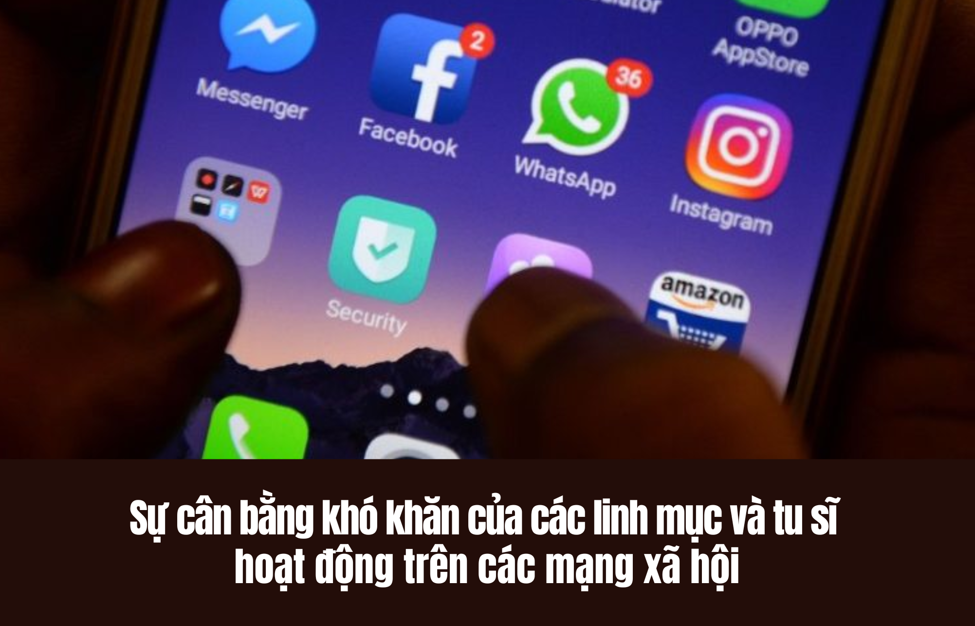 Sự cân bằng khó khăn của các linh mục và tu sĩ hoạt động trên các mạng xã hội