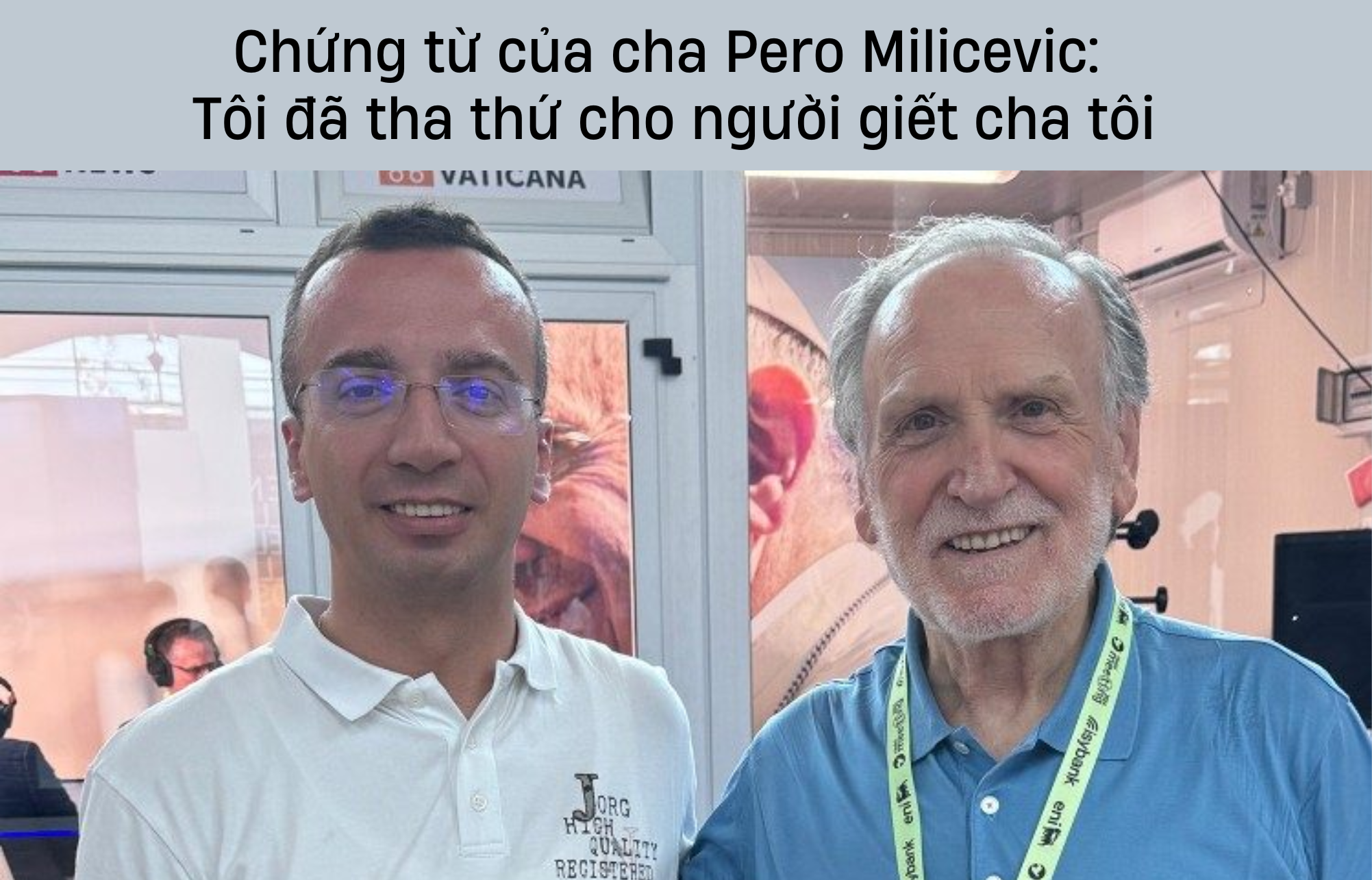 Chứng từ của cha Pero Milicevic: Tôi đã tha thứ cho người giết cha tôi