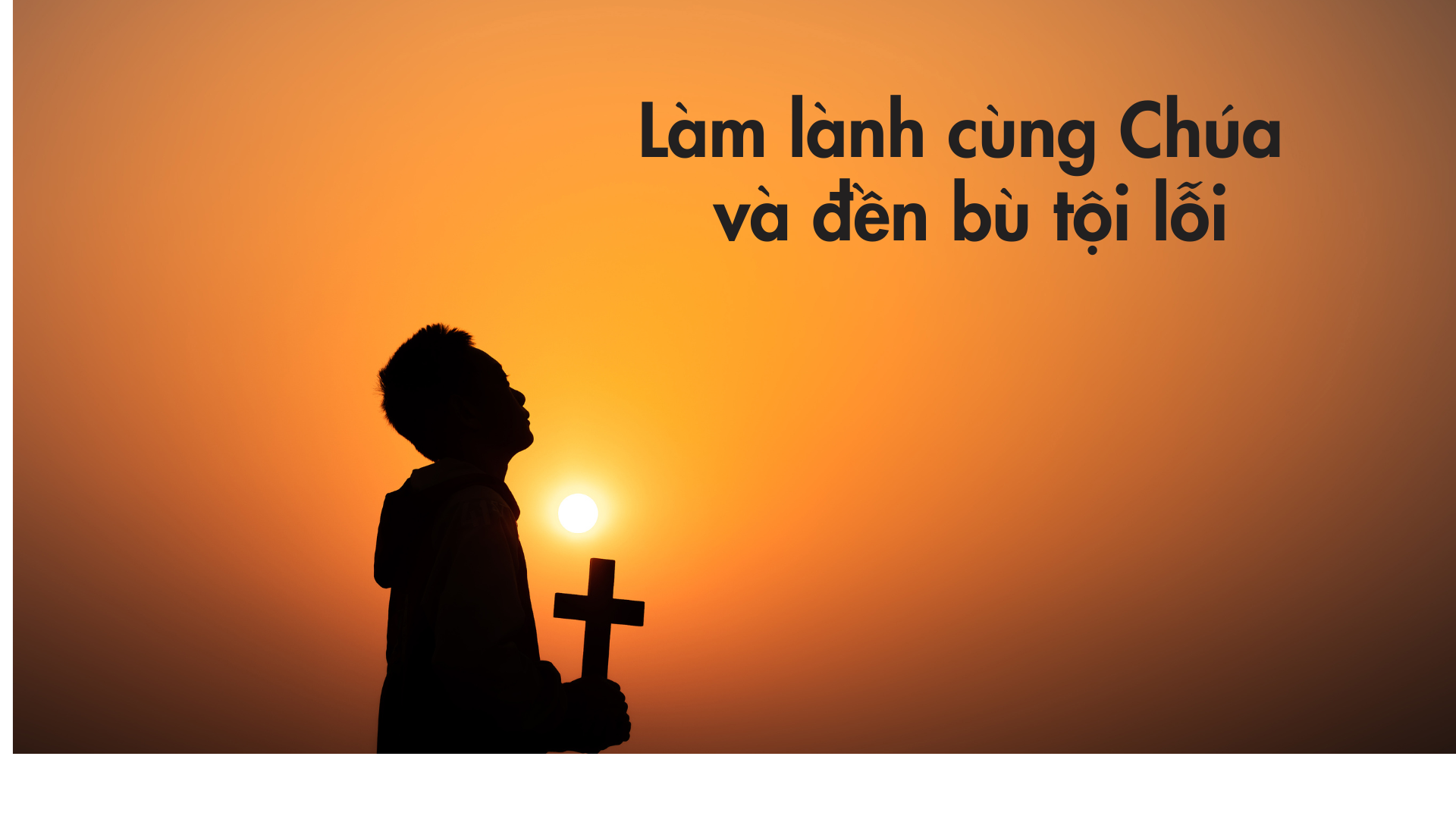 Làm lành cùng Chúa và đền bù tội lỗi