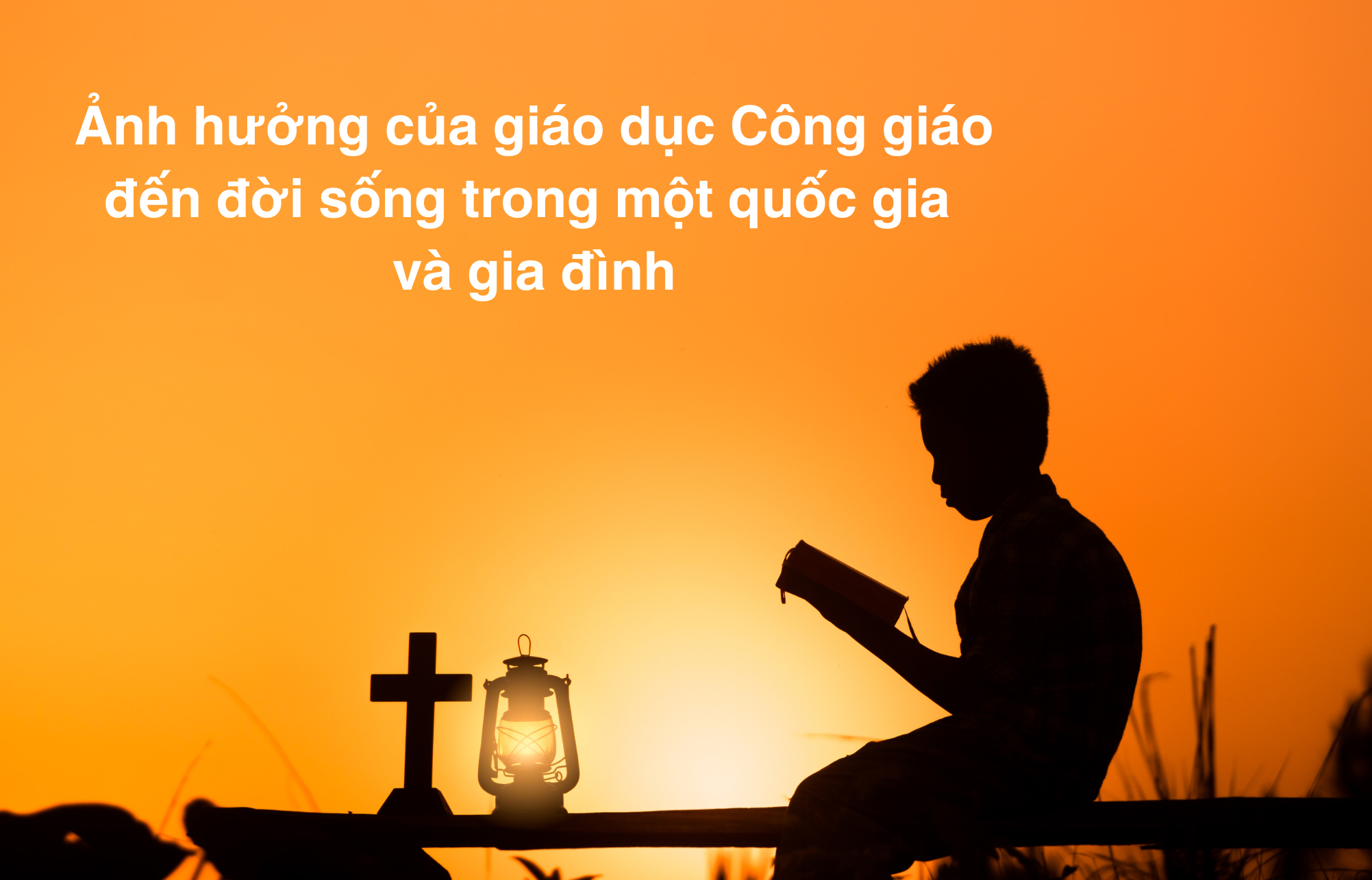 Ảnh hưởng của giáo dục Công giáo đến đời sống trong một quốc gia và gia đình