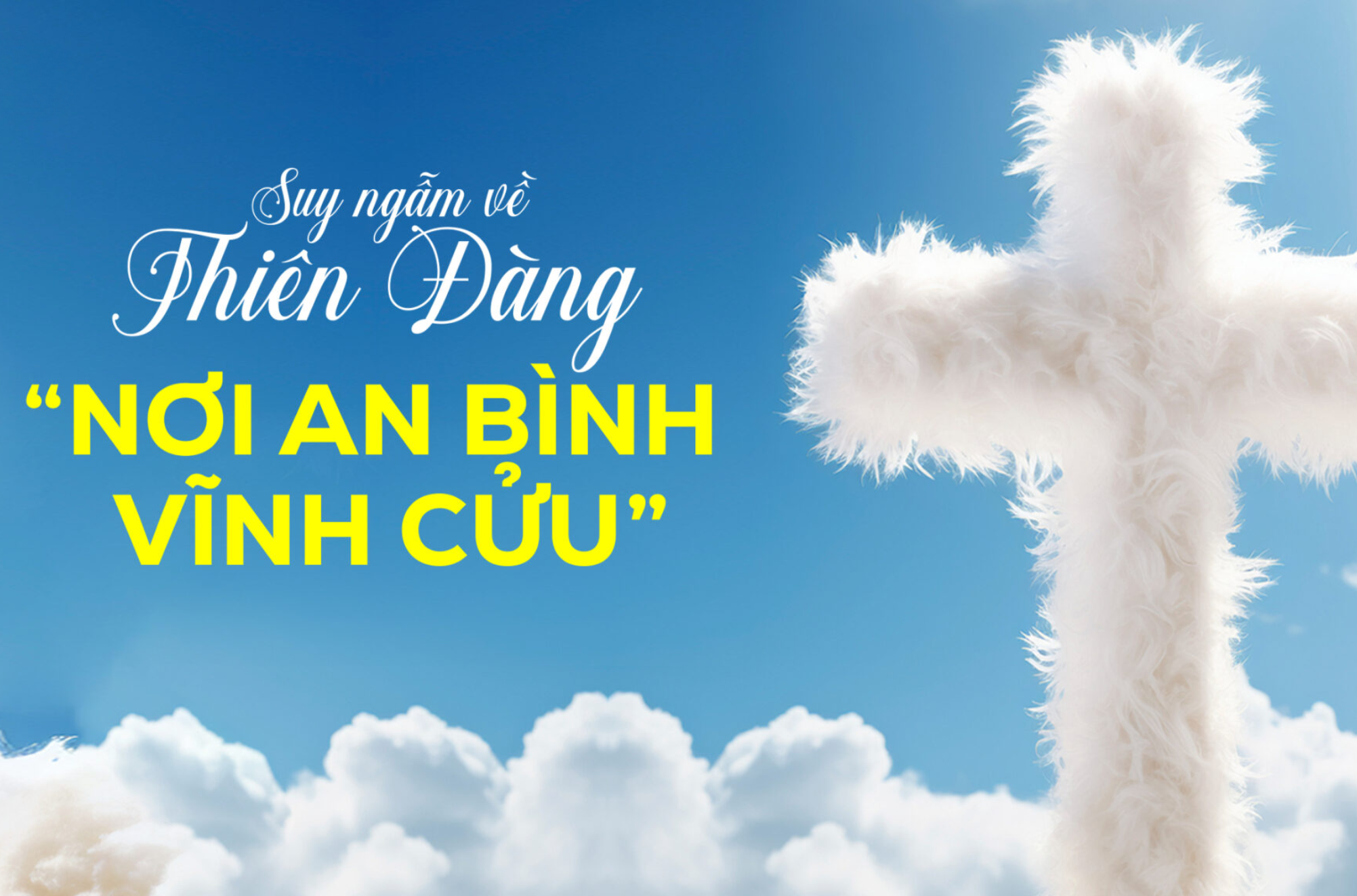 Suy ngẫm về Thiên đàng – Nơi an bình vĩnh cửu