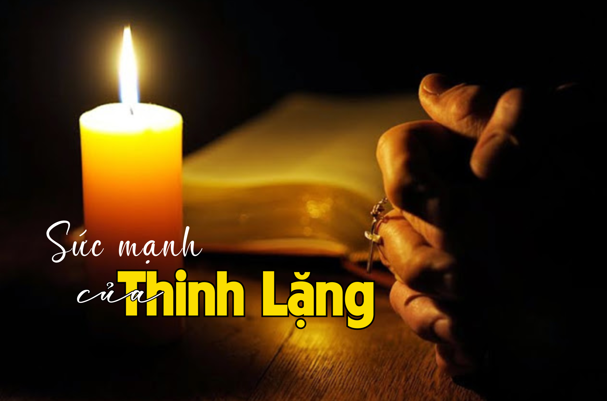 Sức mạnh của thinh lặng