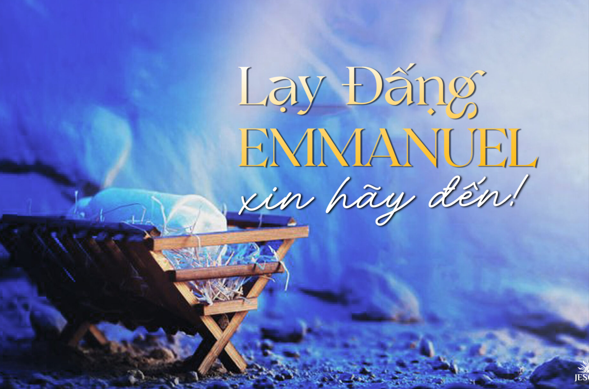 “Lạy Đấng Emmanuel, xin hãy đến!”: Nỗi khắc khoải và niềm hy vọng trong Mùa Vọng