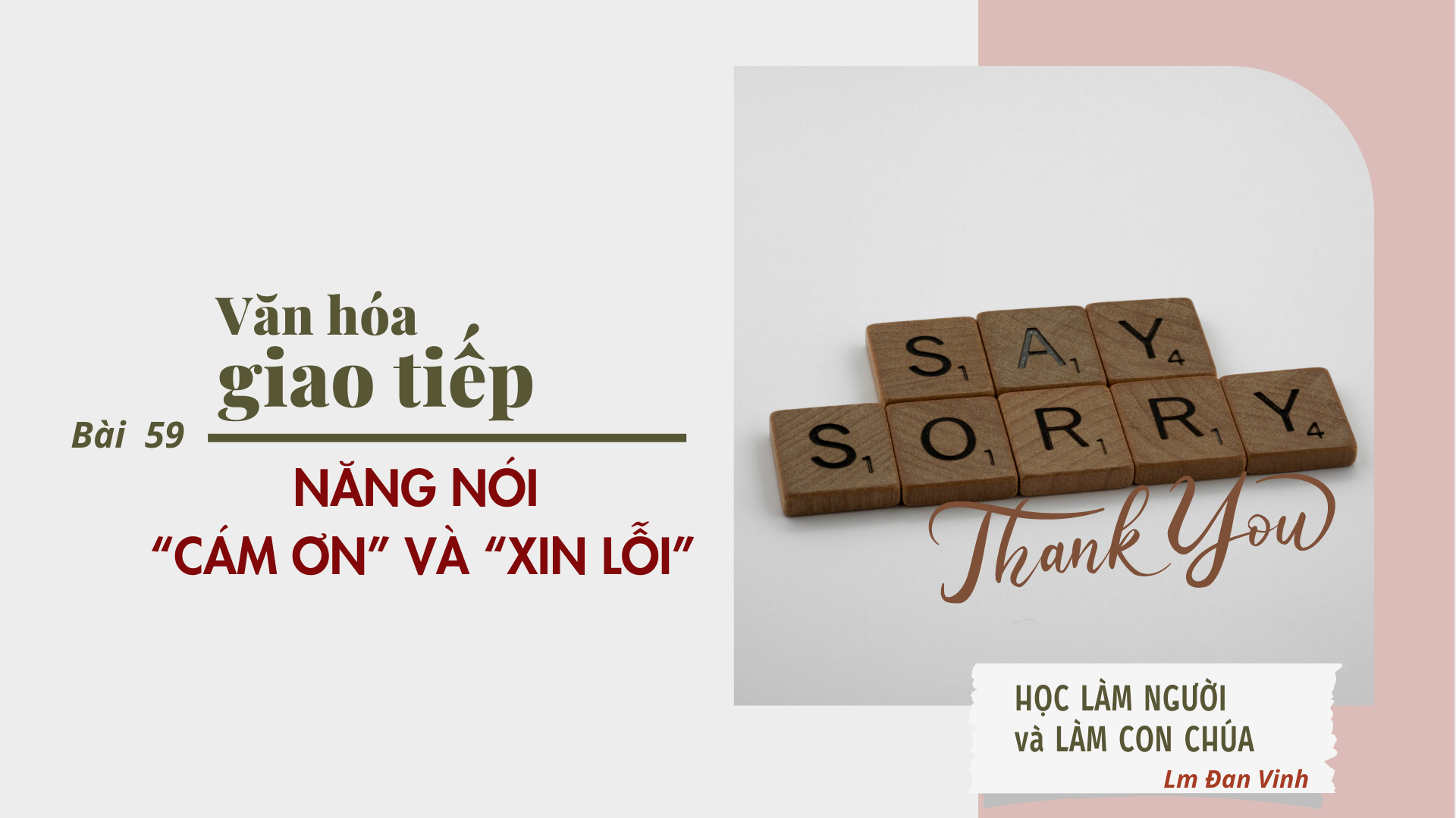 Văn hóa giao tiếp (bài 59) - NĂNG NÓI “CÁM ƠN” VÀ “XIN LỖI”