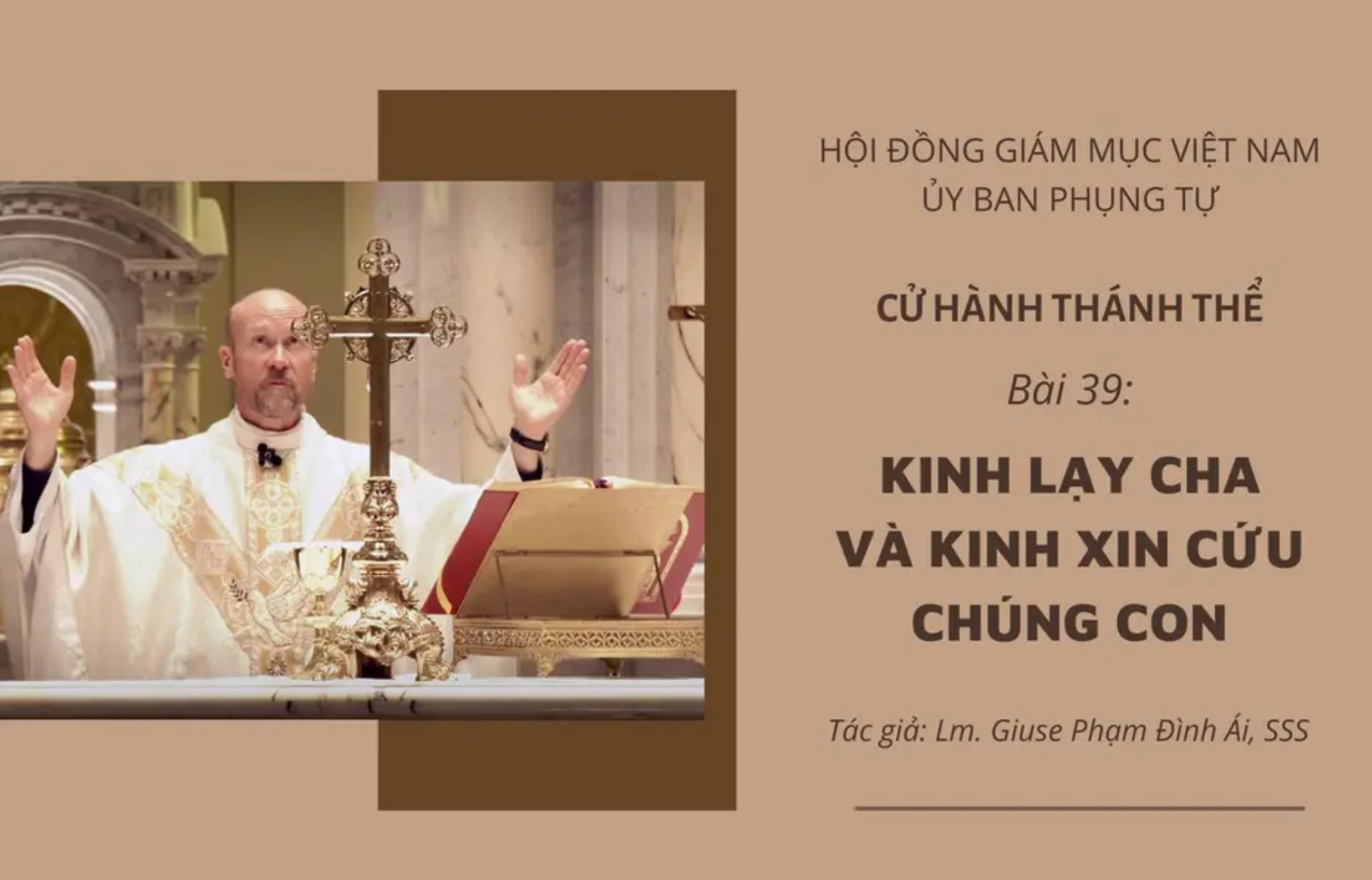 Cử hành Thánh Thể: Bài 39 - Kinh Lạy Cha và Kinh xin cứu chúng con