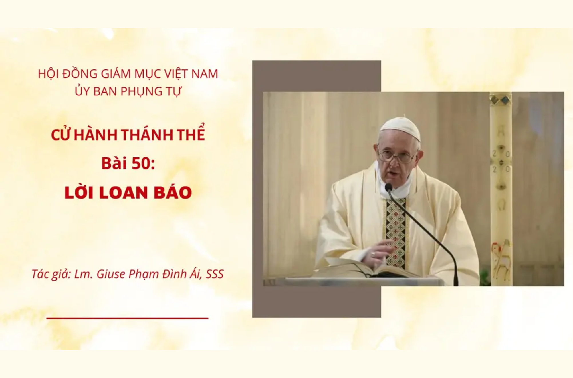 Cử hành Thánh Thể: Bài 50 - Lời loan báo