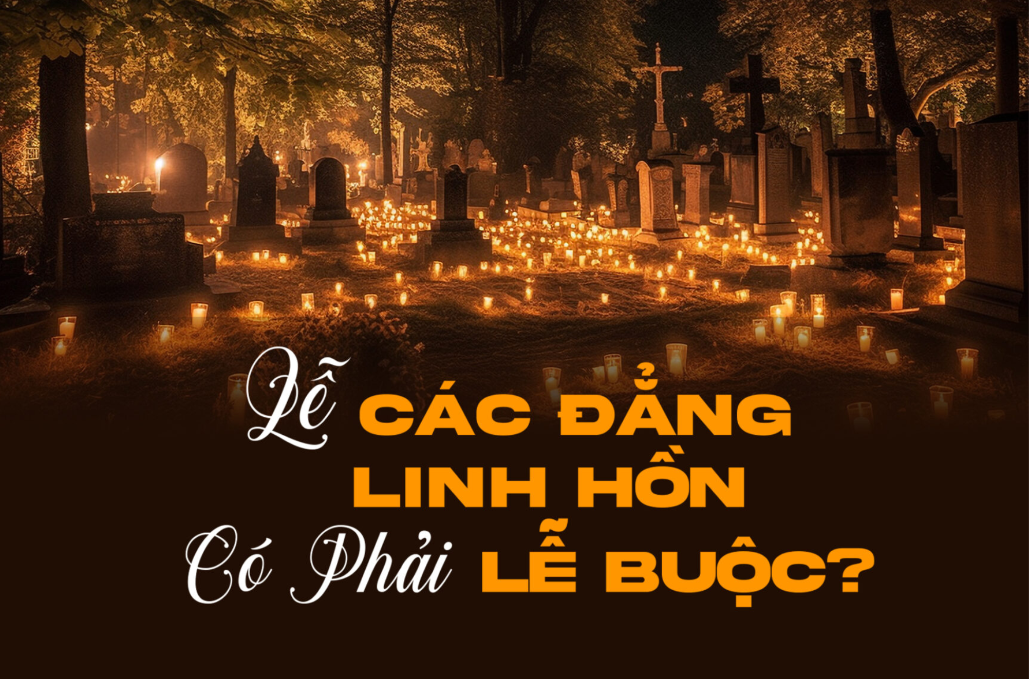 Lễ Các Đẳng Linh hồn có phải lễ buộc?