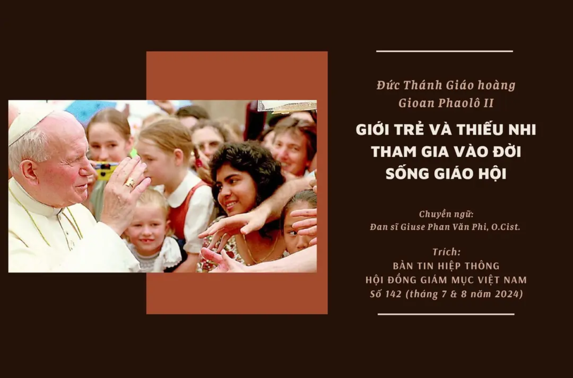 Đức Thánh Giáo hoàng Gioan Phaolô II: Giới trẻ và thiếu nhi tham gia vào đời sống Giáo hội