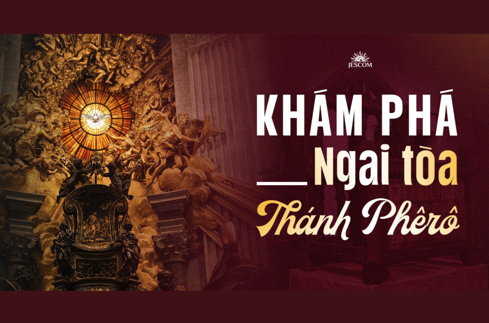 Bạn biết gì về Ngai tòa thánh Phêrô?