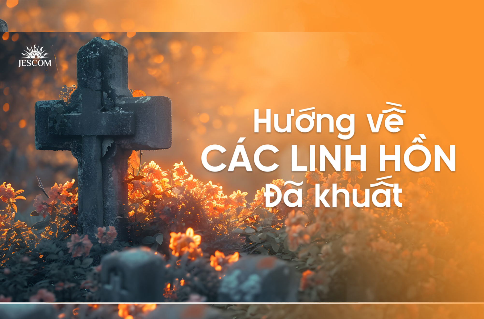 Hướng về các linh hồn đã khuất