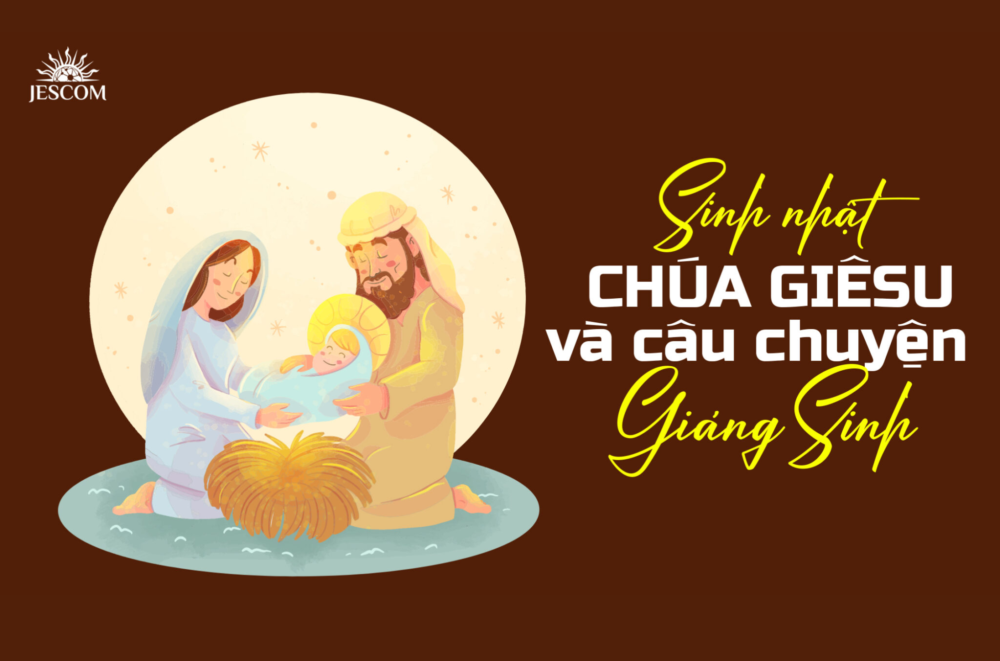 Sinh Nhật Chúa Giêsu và câu chuyện Giáng Sinh