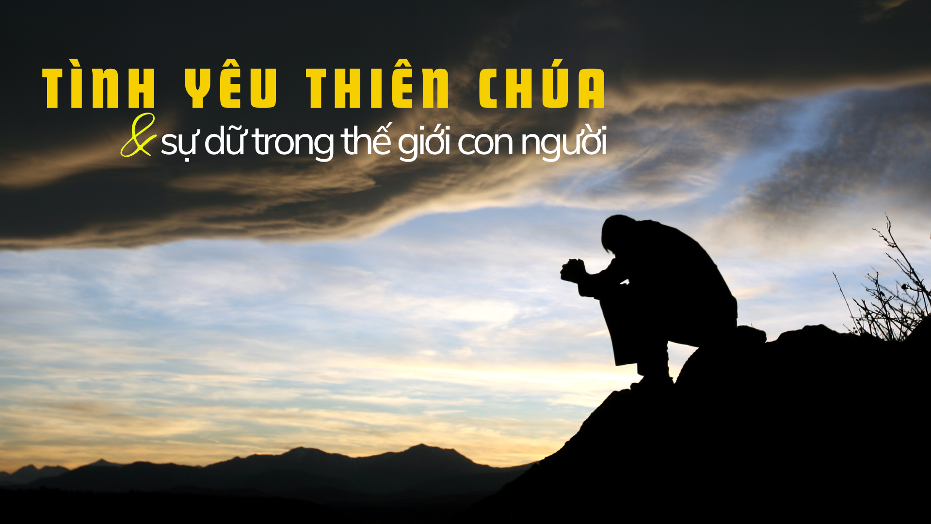 Tình yêu Thiên Chúa và sự dữ trong thế giới con người