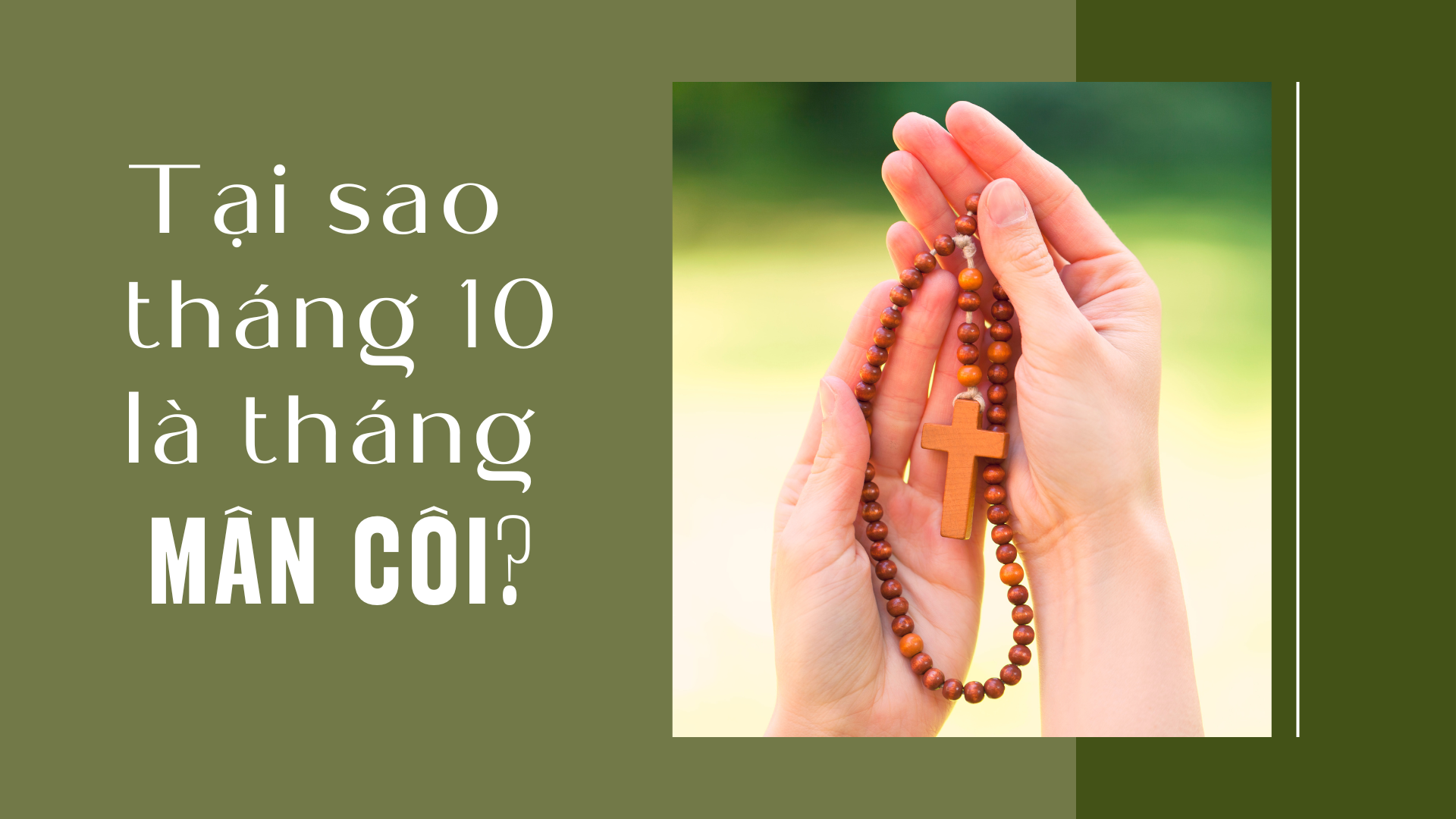 Tại sao Tháng 10 là tháng Mân Côi?