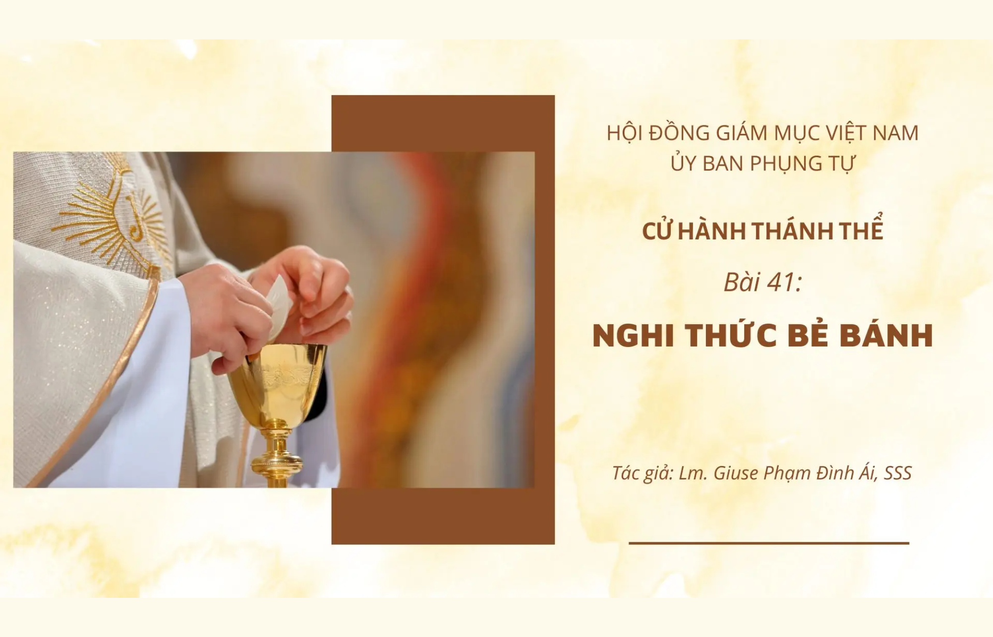 Cử hành Thánh Thể: Bài 41 - Nghi thức bẻ bánh