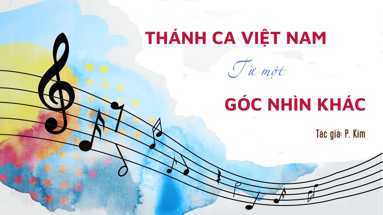 Thánh ca Việt Nam, từ một góc nhìn khác