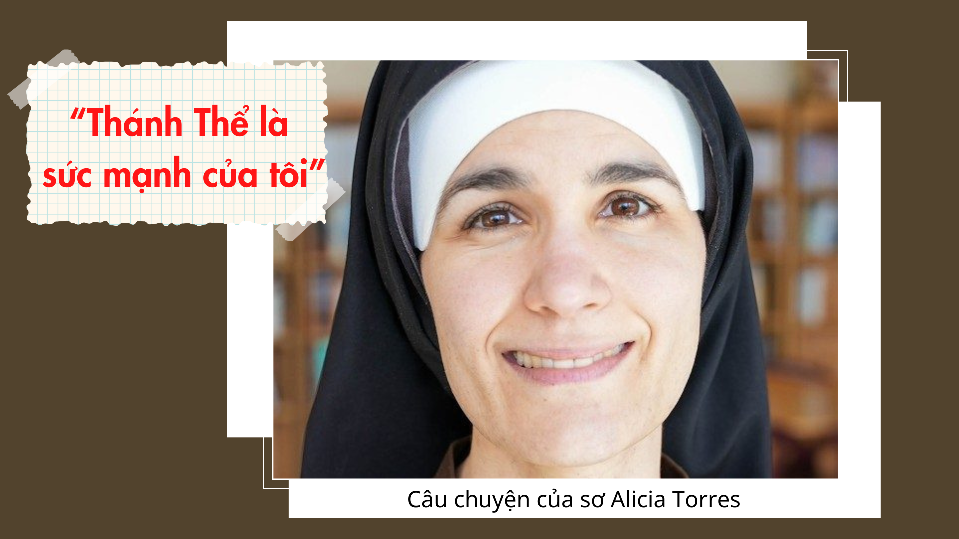“Thánh Thể là sức mạnh của tôi”: câu chuyện của sơ Alicia Torres