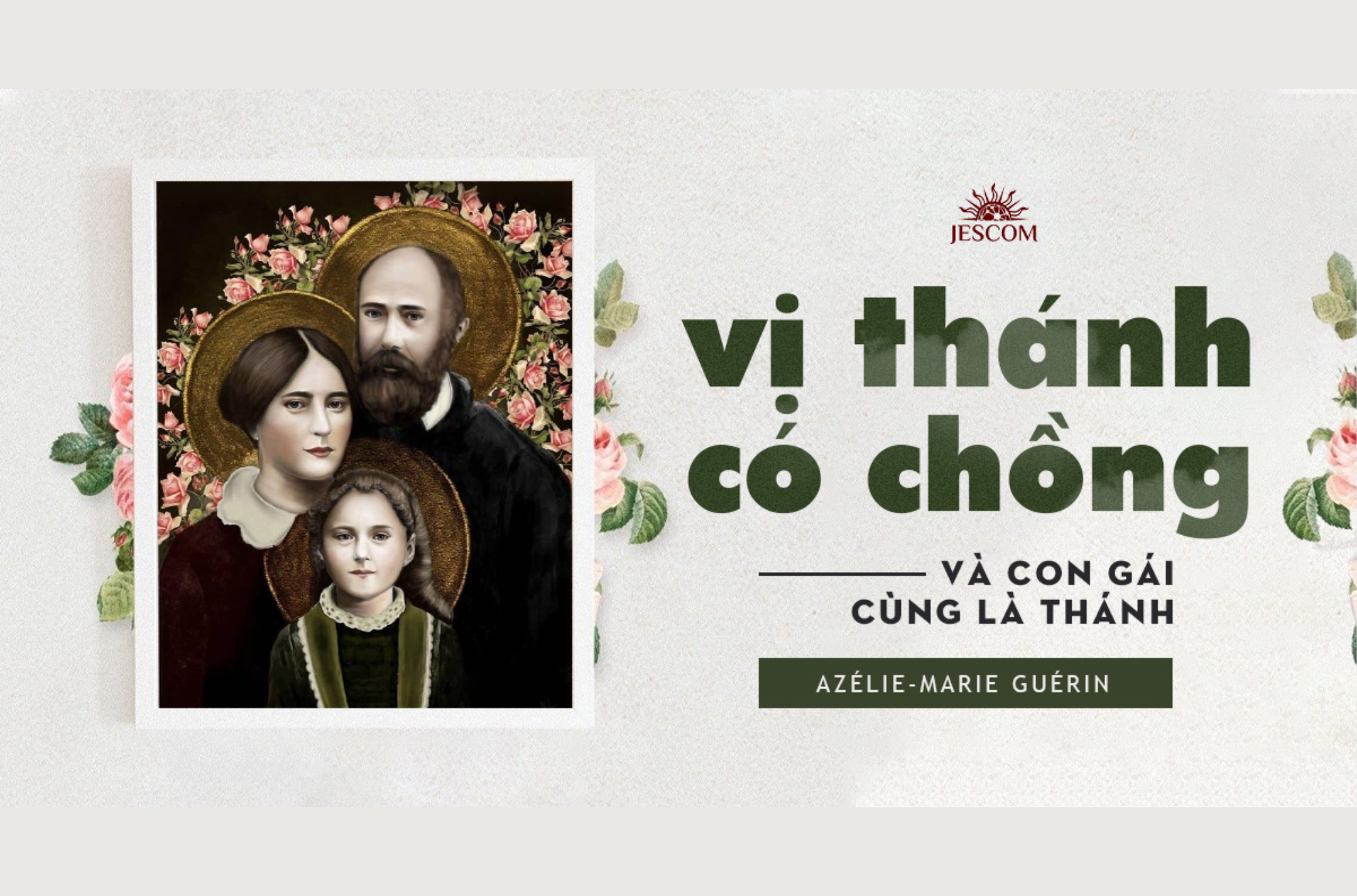 Vị thánh có chồng và con gái cùng là thánh