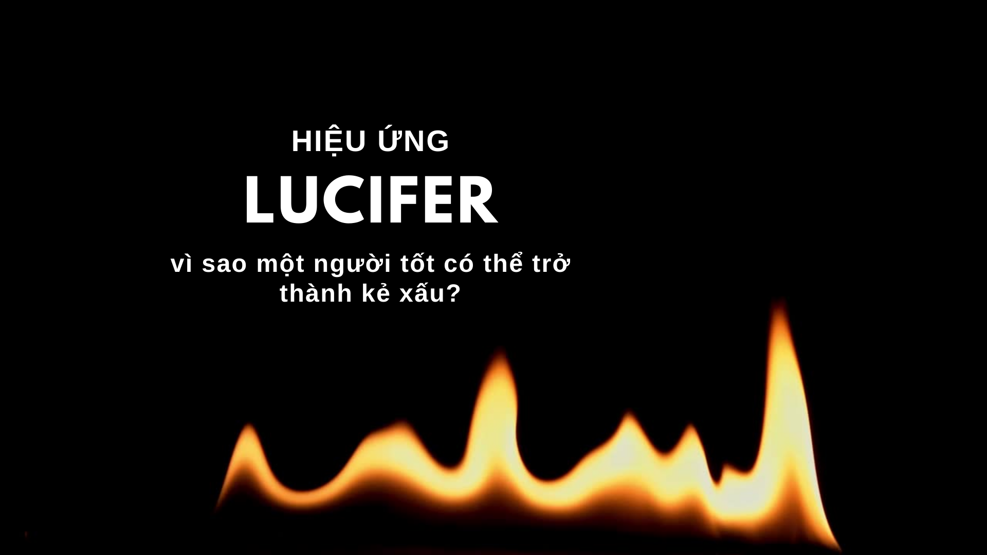 Hiệu ứng Lucifer, vì sao một người tốt có thể trở thành kẻ xấu?