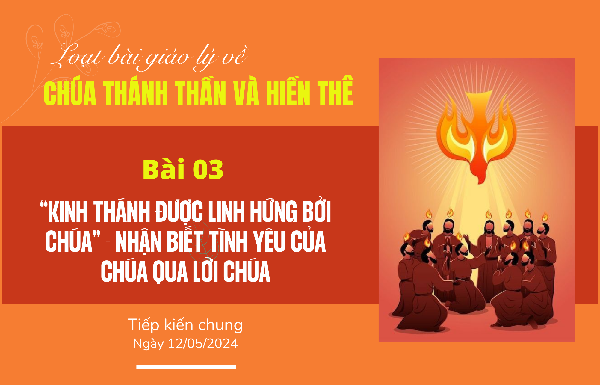 Giáo lý về Chúa Thánh Thần và Hiền Thê: Bài 01 - Thánh Thần của Thiên Chúa bay lượn trên mặt nước