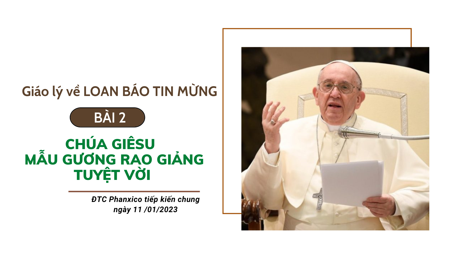 Giáo lý về loan báo Tin Mừng - bài 2: CHÚA GIÊSU - MẪU GƯƠNG RAO GIẢNG TUYỆT VỜI