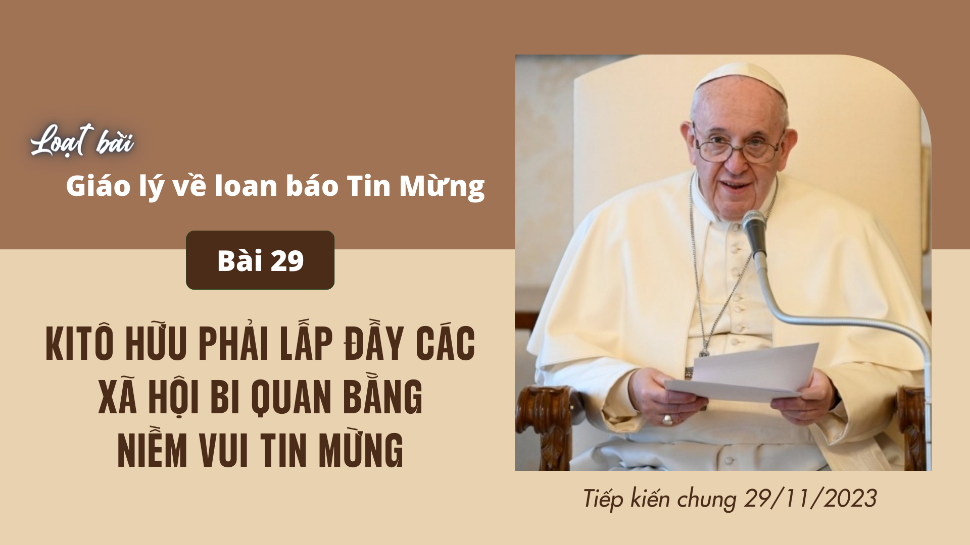 Giáo lý loan báo Tin Mừng 29 – Kitô hữu phải lấp đầy các xã hội bi quan bằng niềm vui Tin Mừng