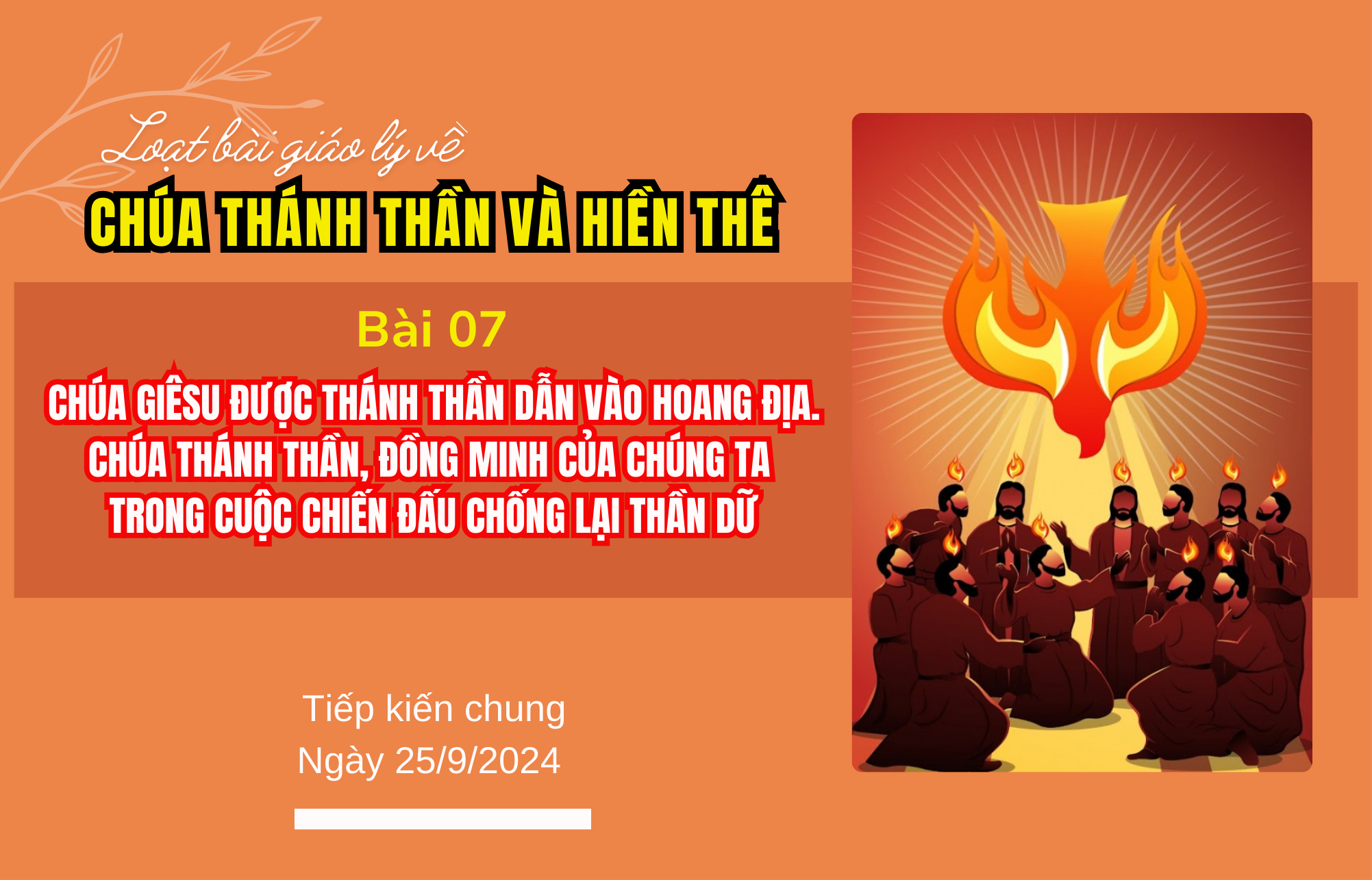 Giáo lý về Chúa Thánh Thần và Hiền Thê – Bài 7:  Chúa Thánh Thần là đồng minh của chúng ta trong cuộc chiến chống lại ác thần