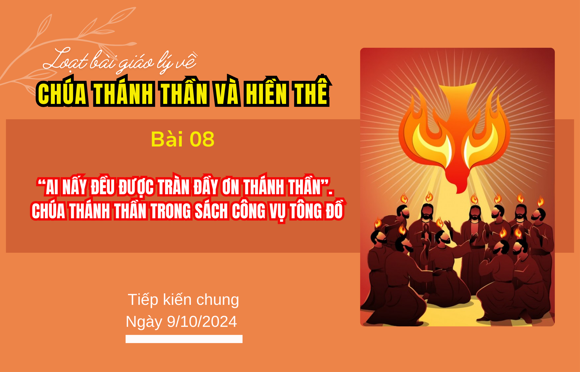 Giáo lý về Chúa Thánh Thần và Hiền thê: Bài 8 - Chúa Thánh Thần trong sách Công vụ tông đồ