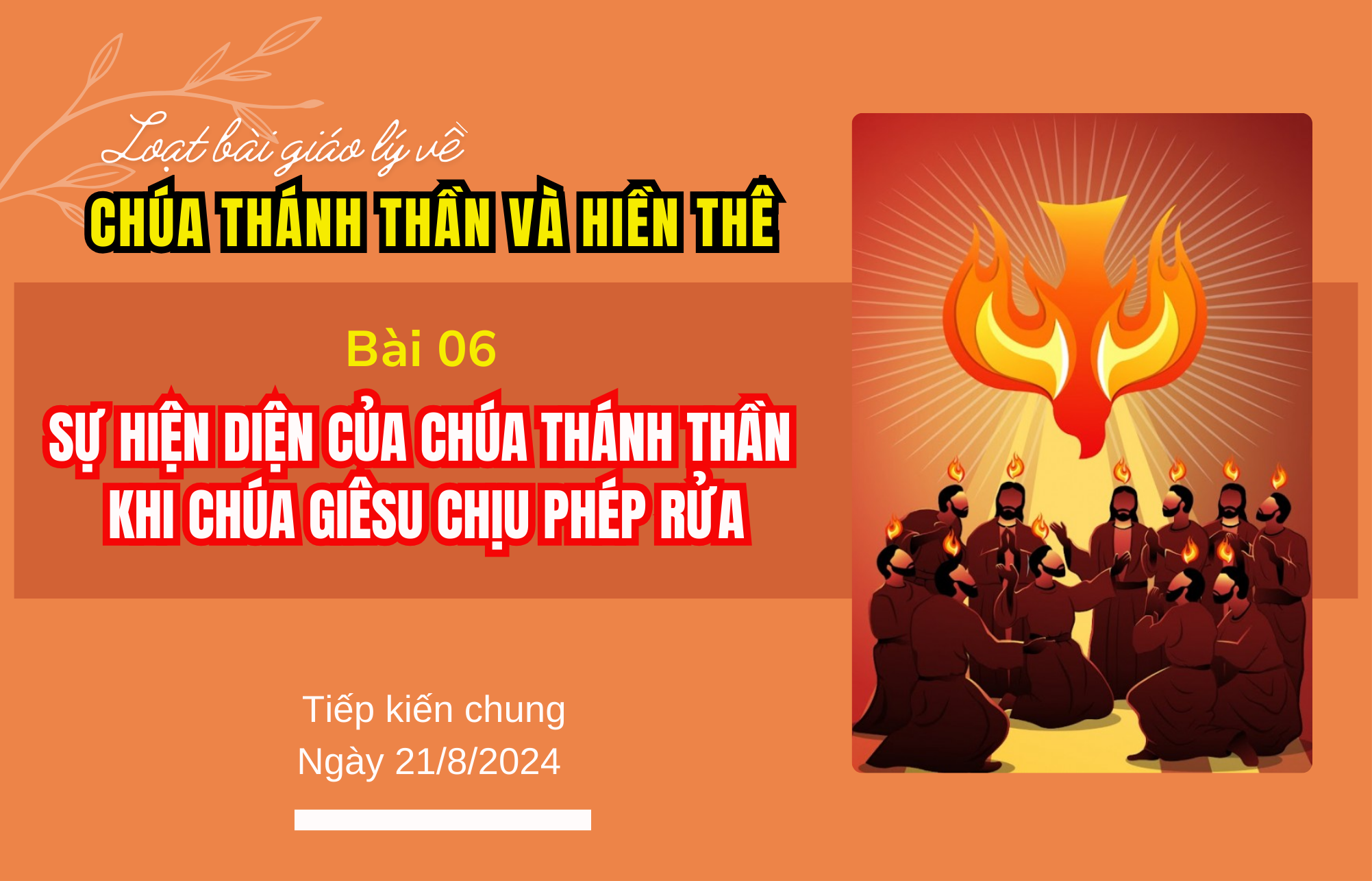 Giáo lý về Chúa Thánh Thần và Hiền Thê: Bài 06 - Sự hiện diện của Chúa Thánh Thần khi Chúa Giêsu chịu phép rửa