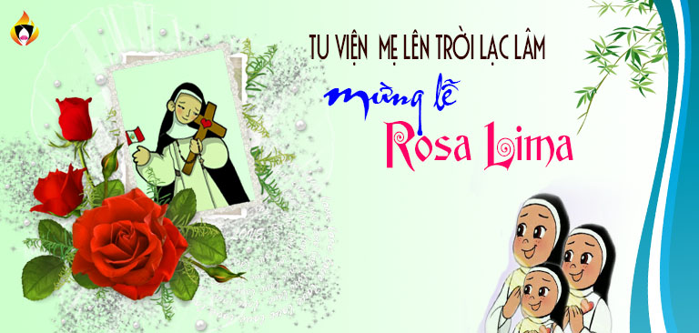 Tu viện Mẹ Lên Trời Lạc Lâm hân hoan mừng Lễ thánh Rosa - Bổn mạng Hội dòng