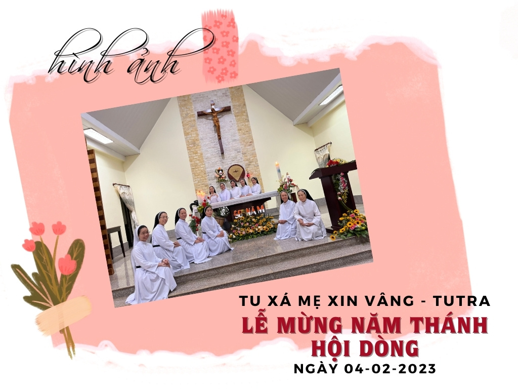 Hình ảnh Mừng Năm Thánh thành lập Hội dòng tại Tu xá Mẹ Xin Vâng - Tutra