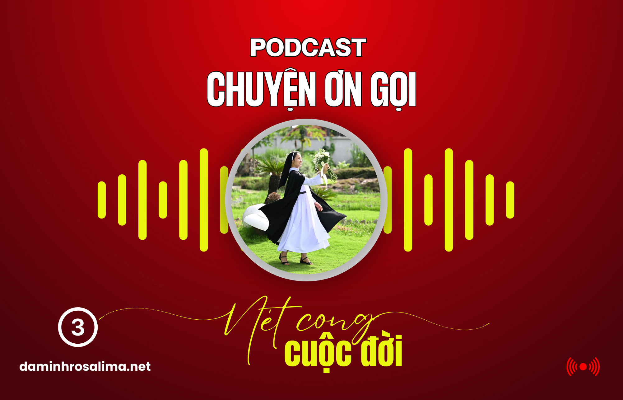 [Podcast] - CHUYỆN ƠN GỌI (3) Nét cong cuộc đời