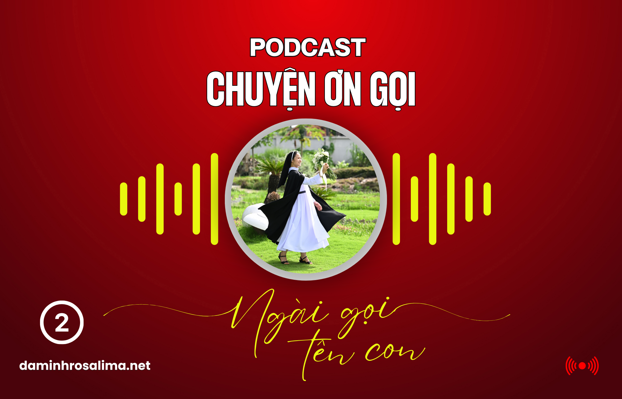 [Podcast] - CHUYỆN ƠN GỌI (2) Ngài gọi tên con